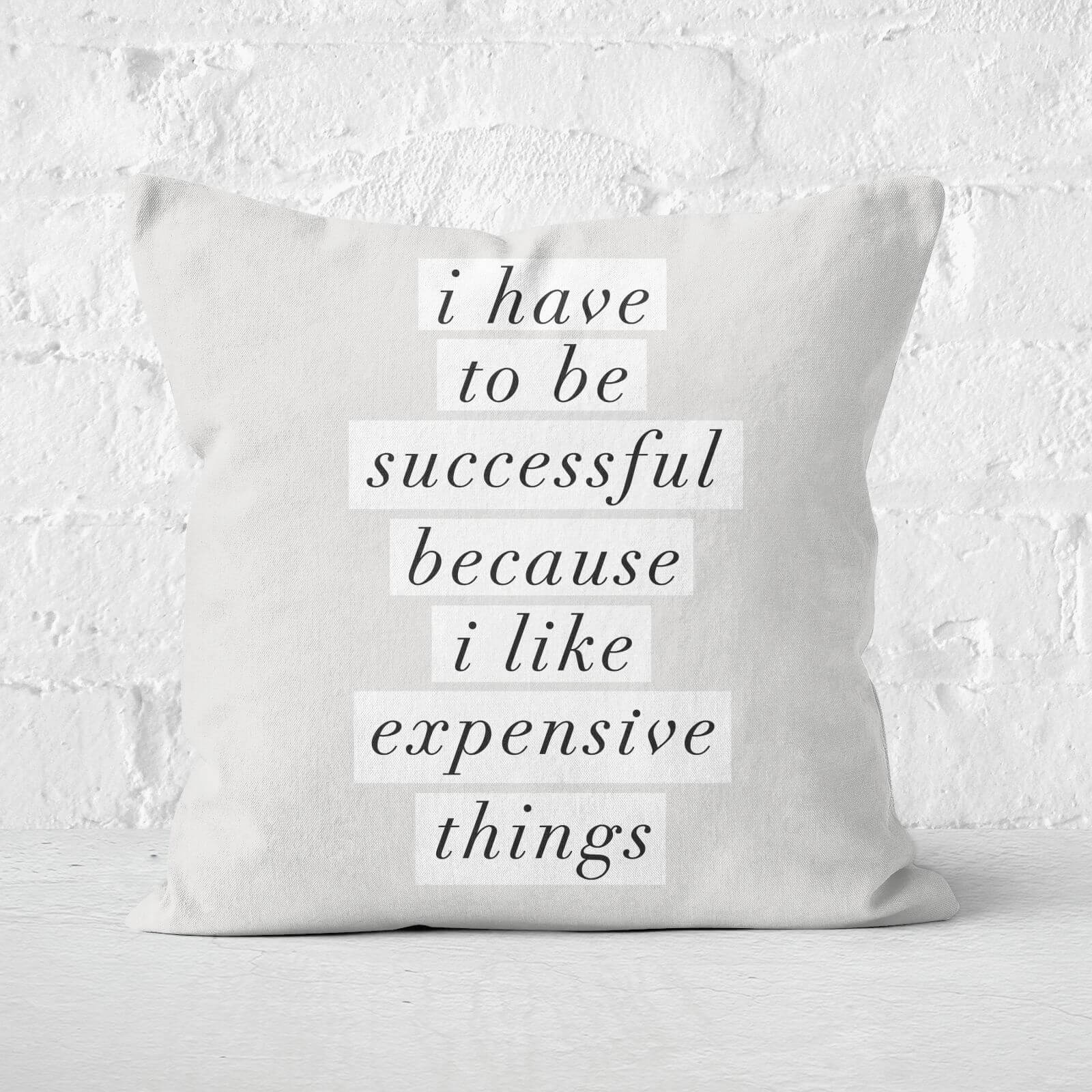 The Motivated Type I Have To Be Successful Because Square Cushion - 60x60cm - Soft Touch