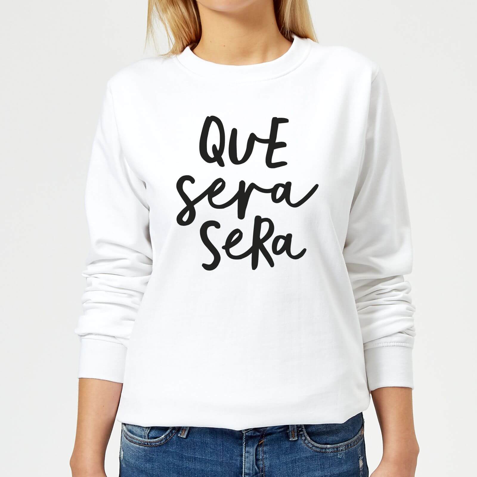 The Motivated Type Que Sera Sera Women's Sweatshirt - White - XS - White