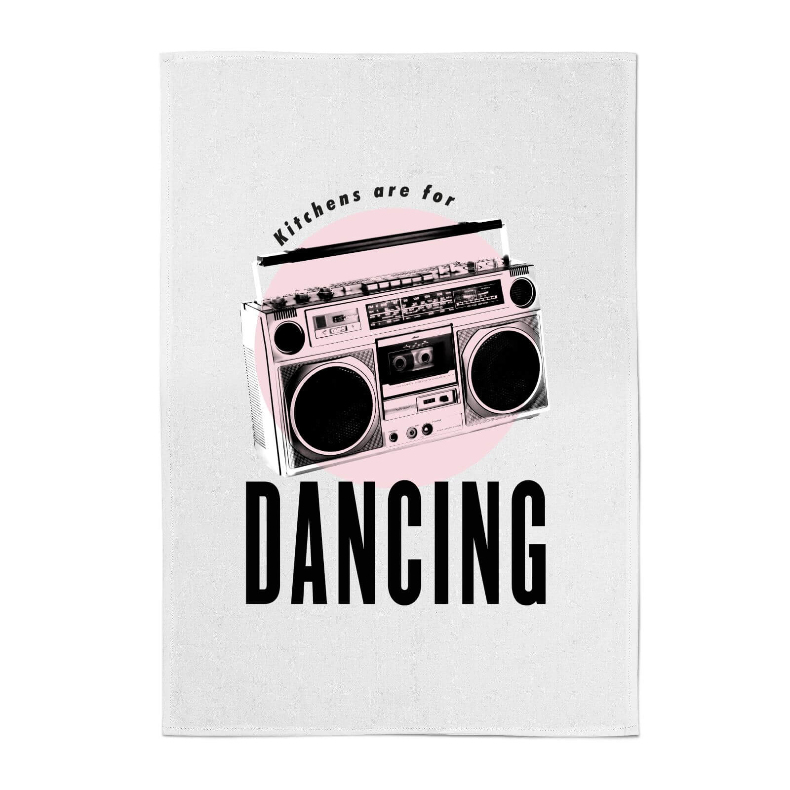 Kitchens Are For Dancing Cotton Tea Towel