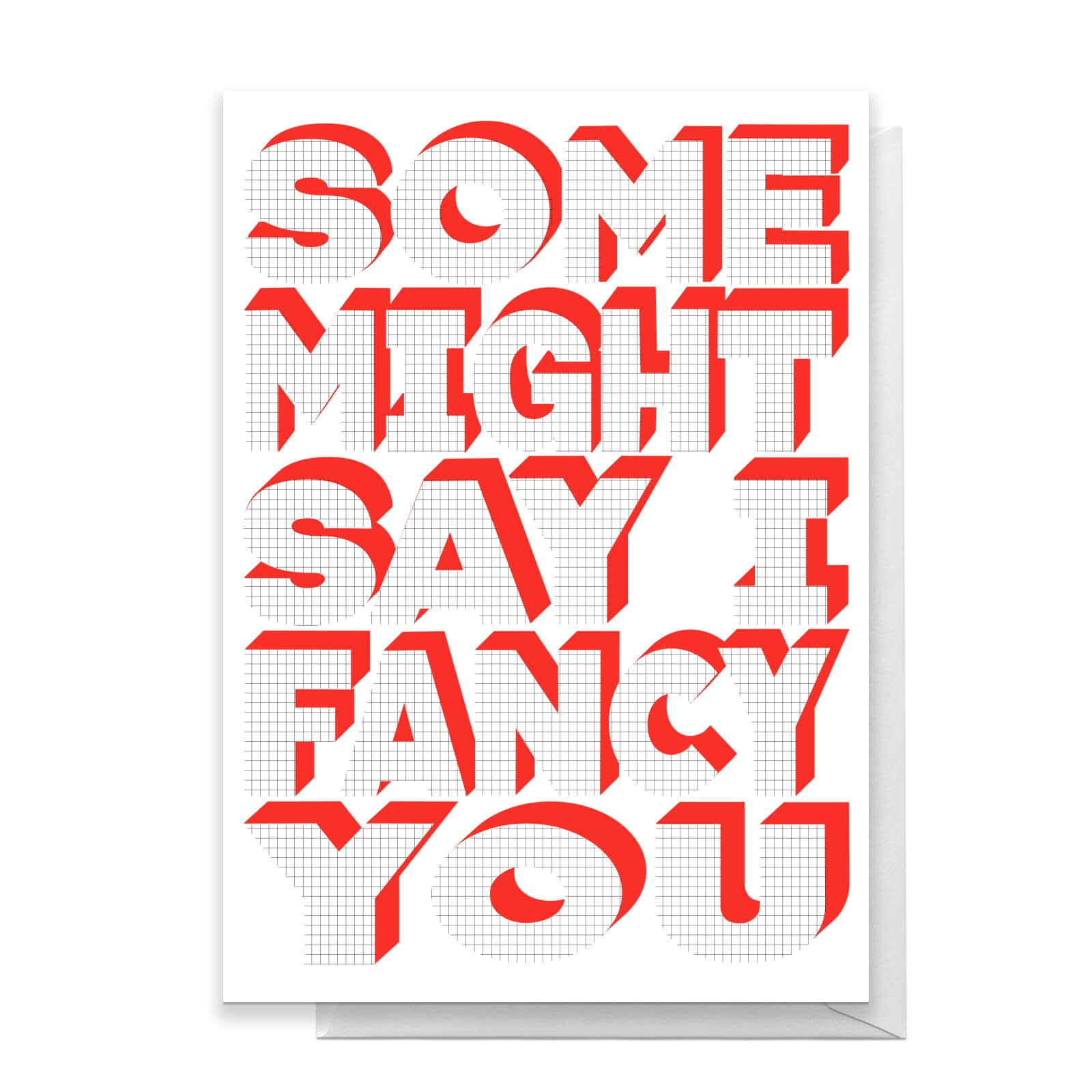Some Might Say I Fancy You Greetings Card - Standard Card