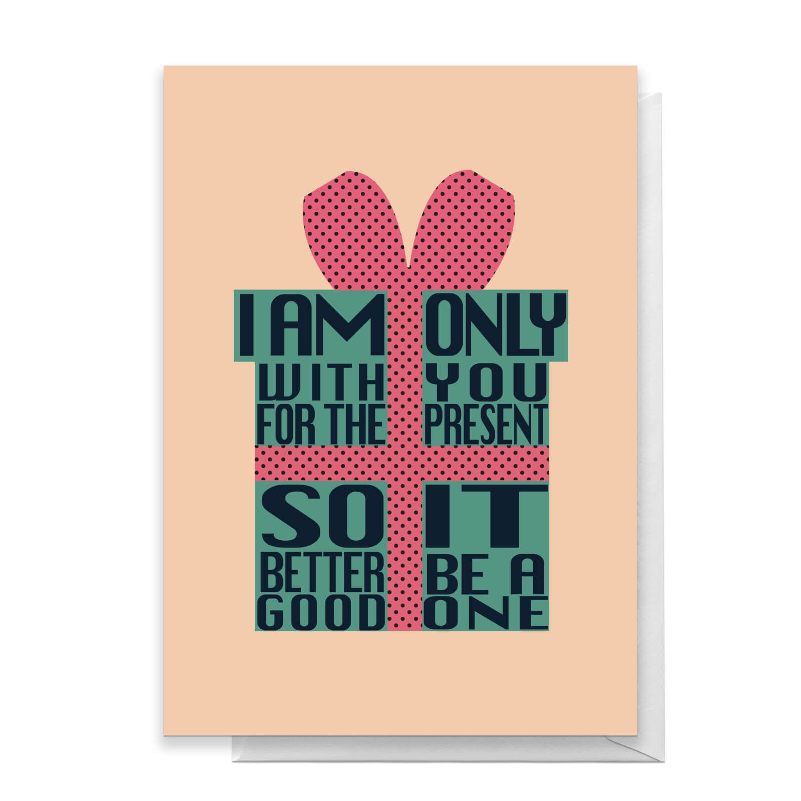 Only With You For The Present Greetings Card - Standard Card
