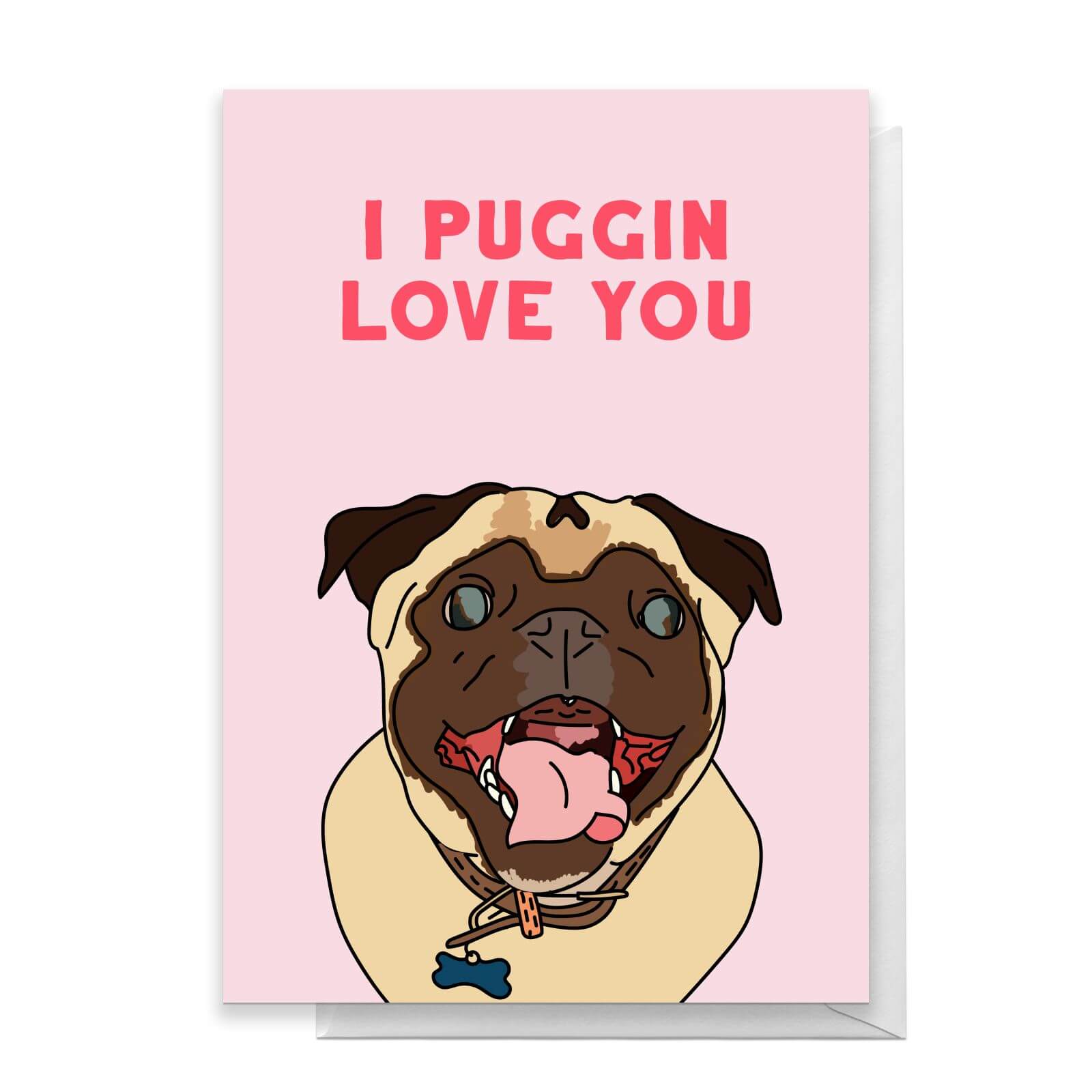 I Puggin Love You Greetings Card - Standard Card