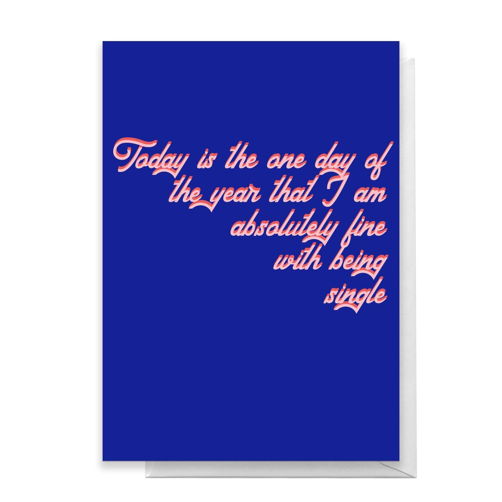I Don't Mind Being Single Greetings Card - Standard Card