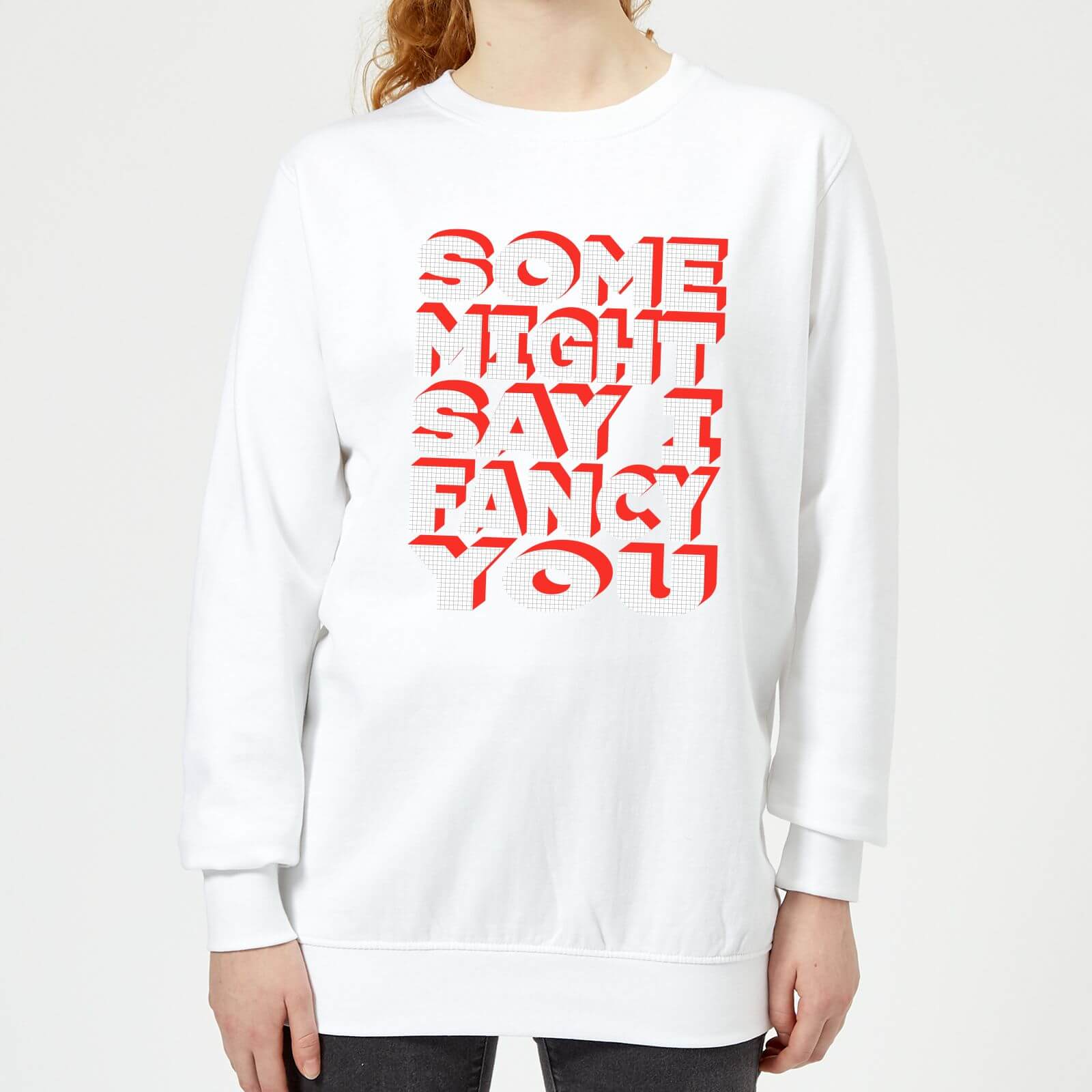 Some Might Say I Fancy You Women's Sweatshirt - White - XS - White