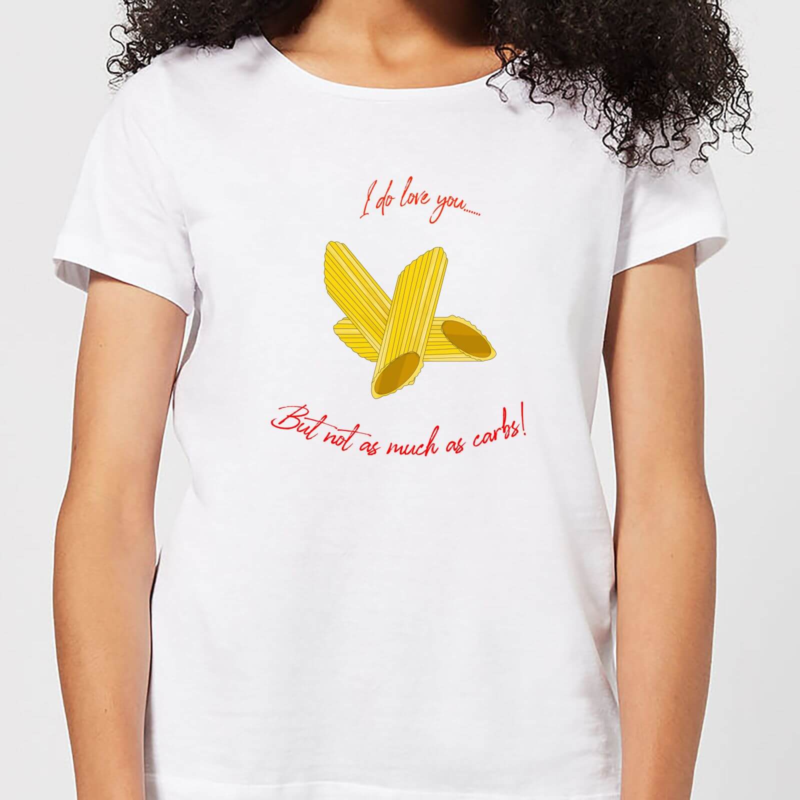 I Love You But Not As Much As Carbs Women's T-Shirt - White - XL - White