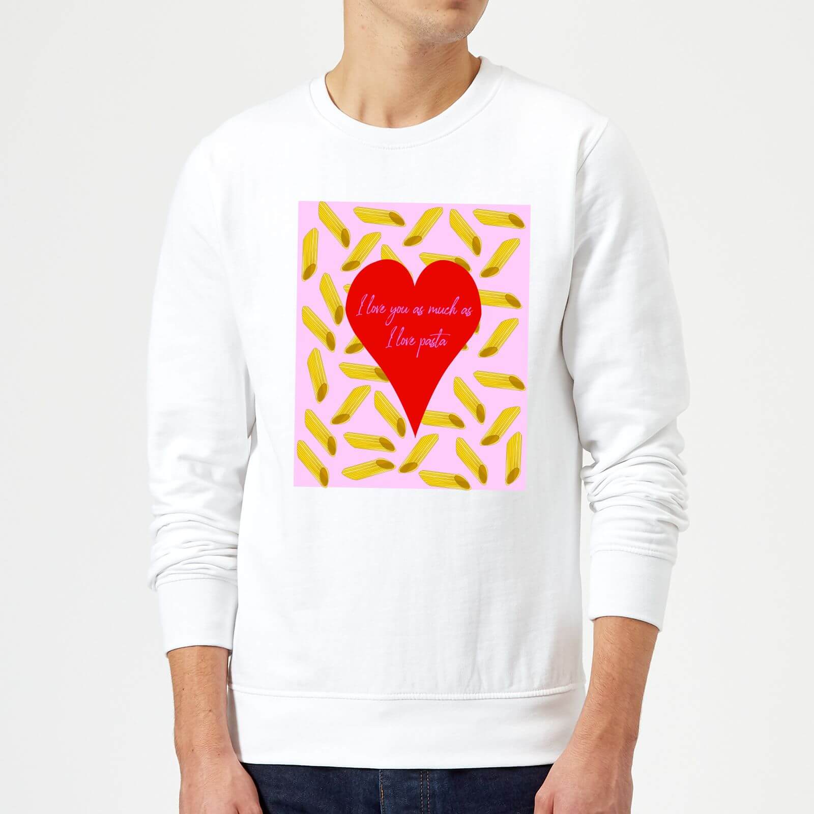 I Love You As Much As I Love Pasta Sweatshirt - White - XXL - White