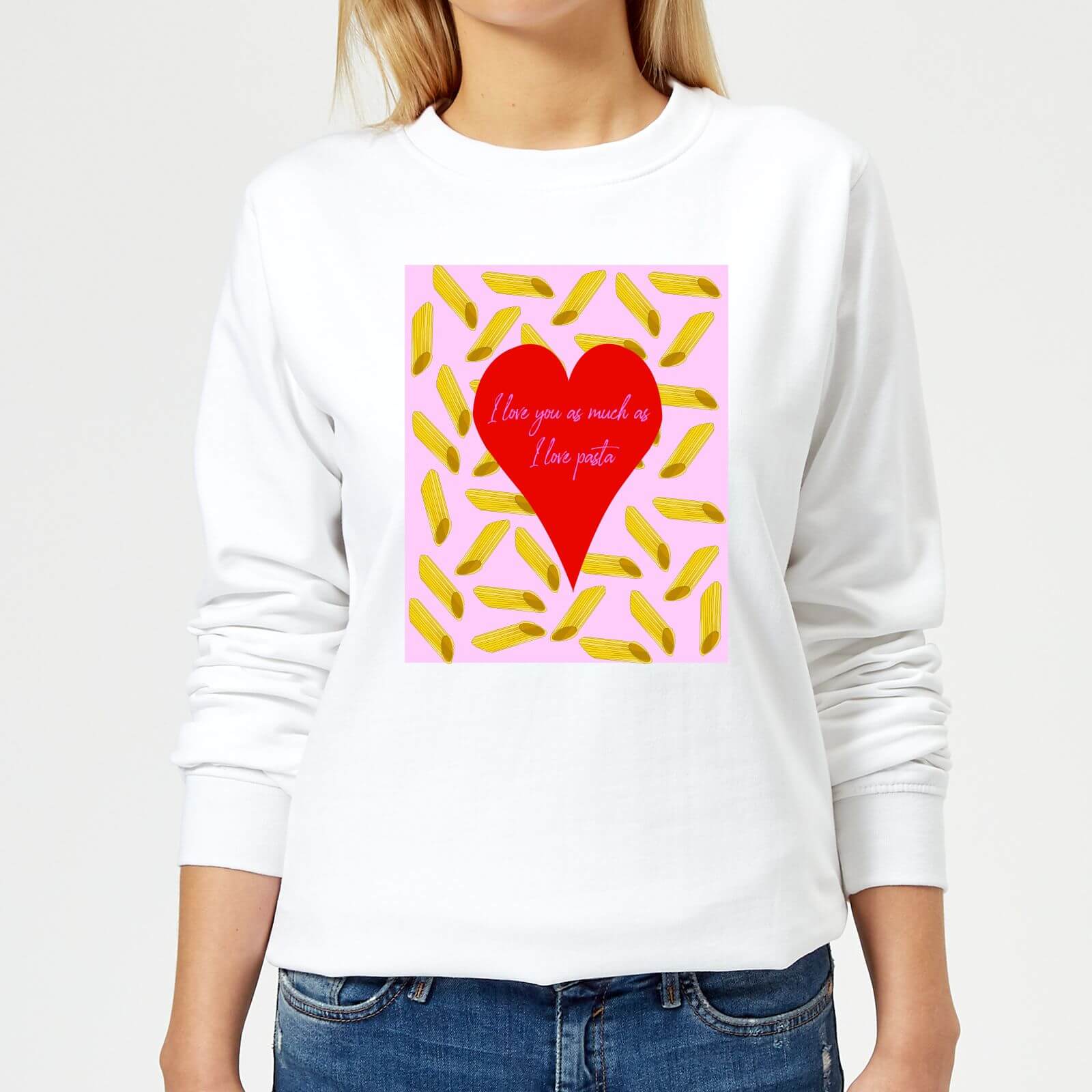 I Love You As Much As I Love Pasta Women's Sweatshirt - White - XS - White