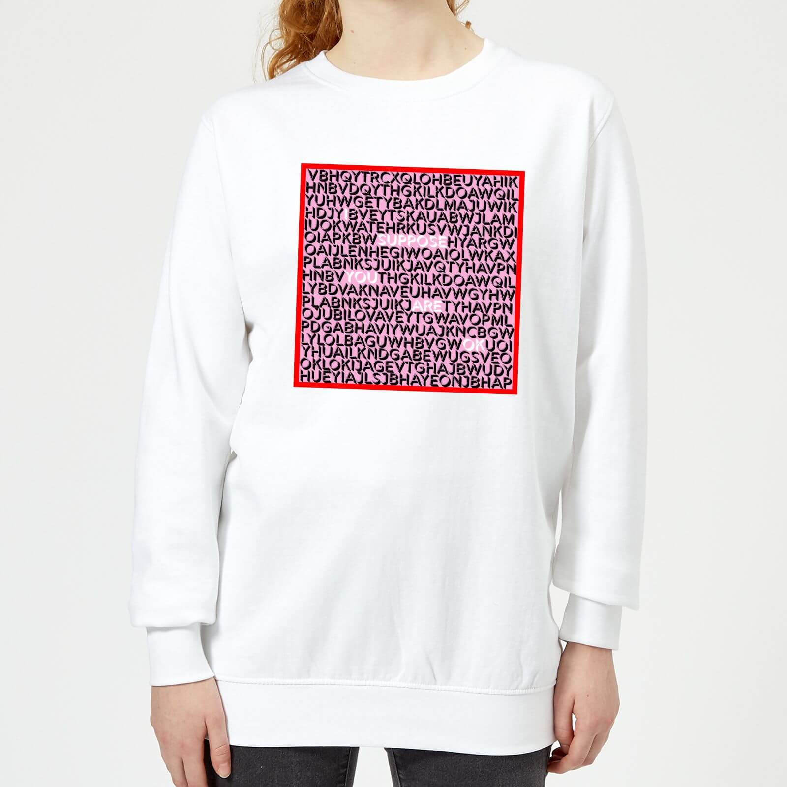 I Suppose You Are Ok Word Search Women's Sweatshirt - White - XS - White