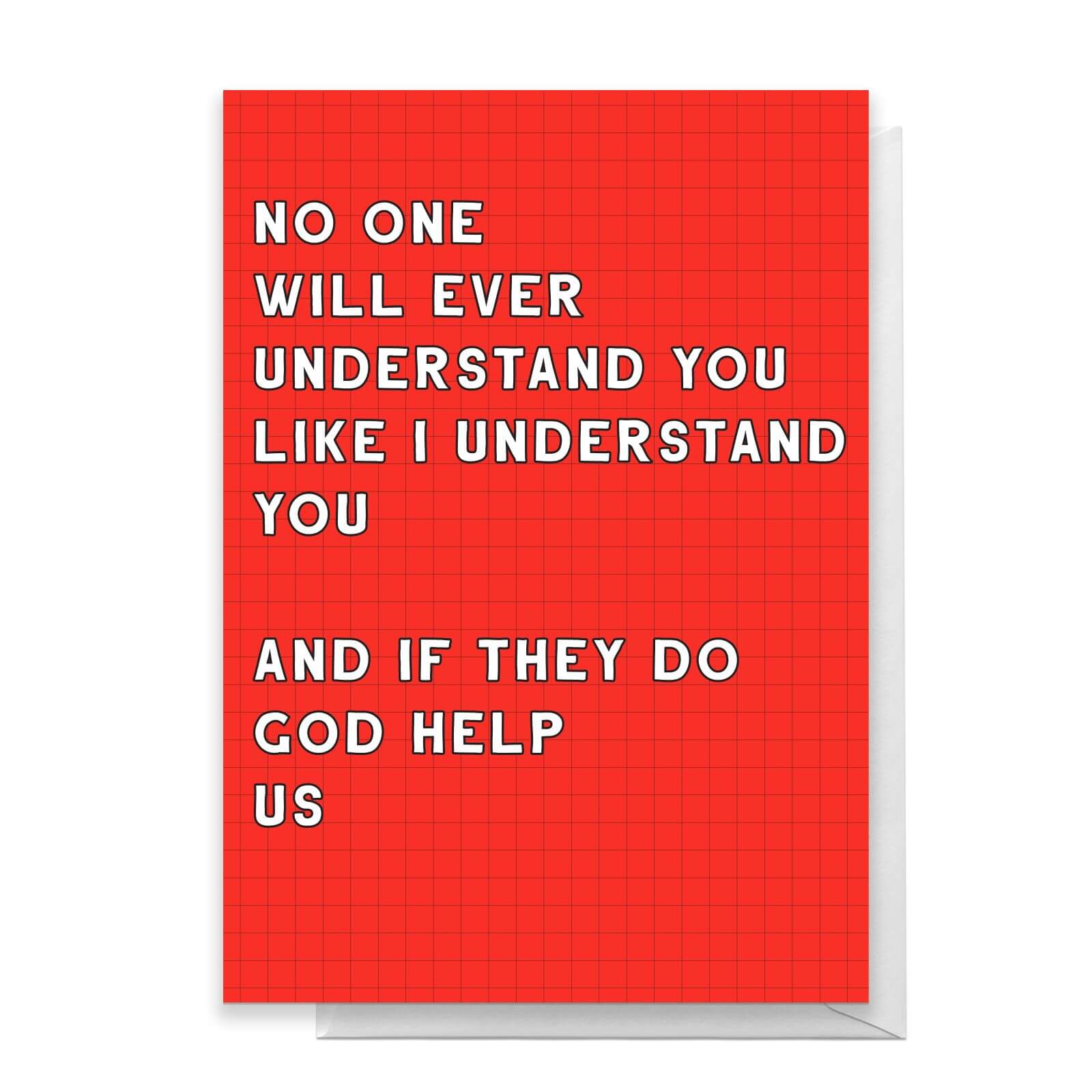 No One Understands You Like I Do Greetings Card - Standard Card
