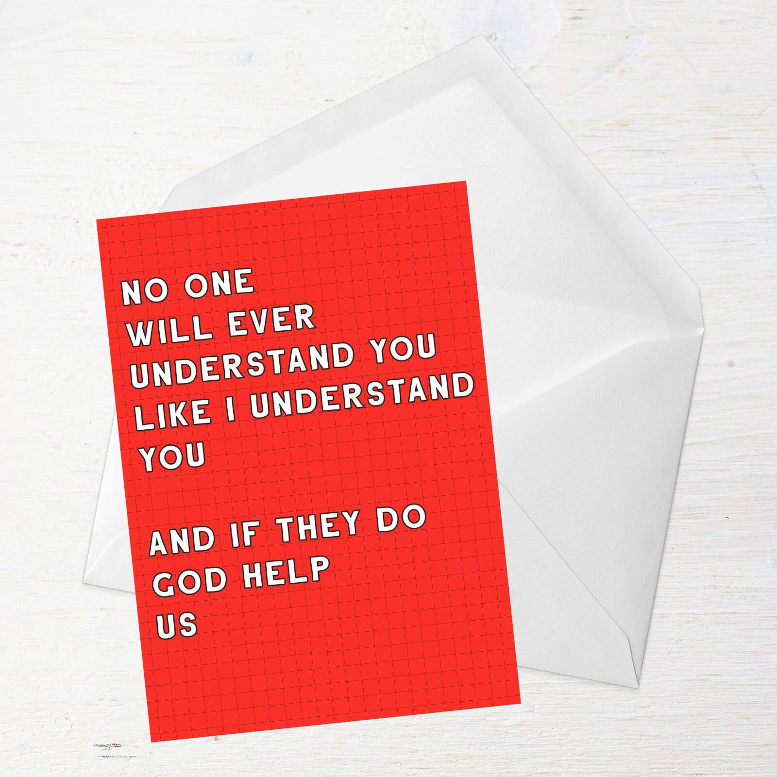 No One Understands You Like I Do Greetings Card - Standard Card