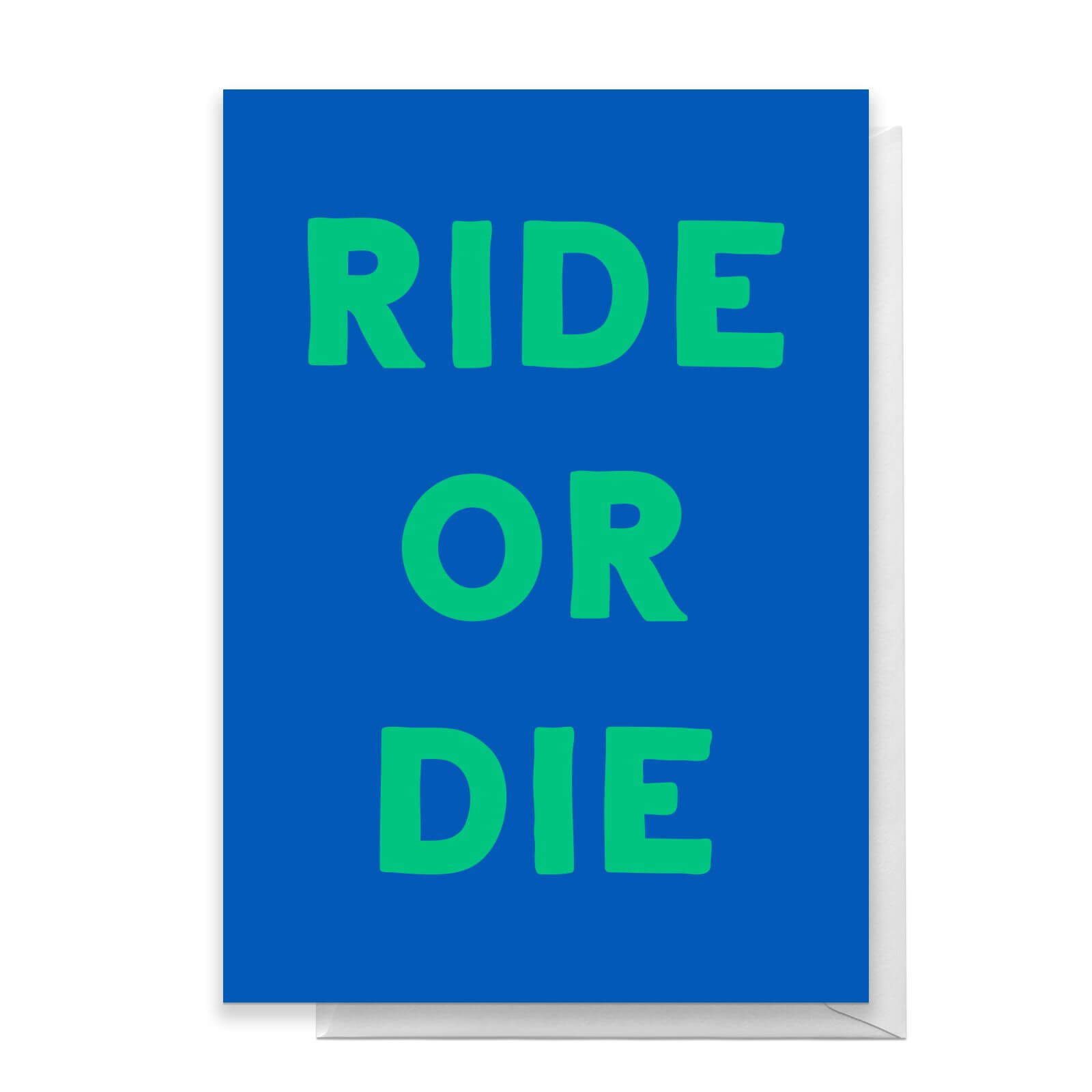 Ride Or Die Greetings Card - Standard Card