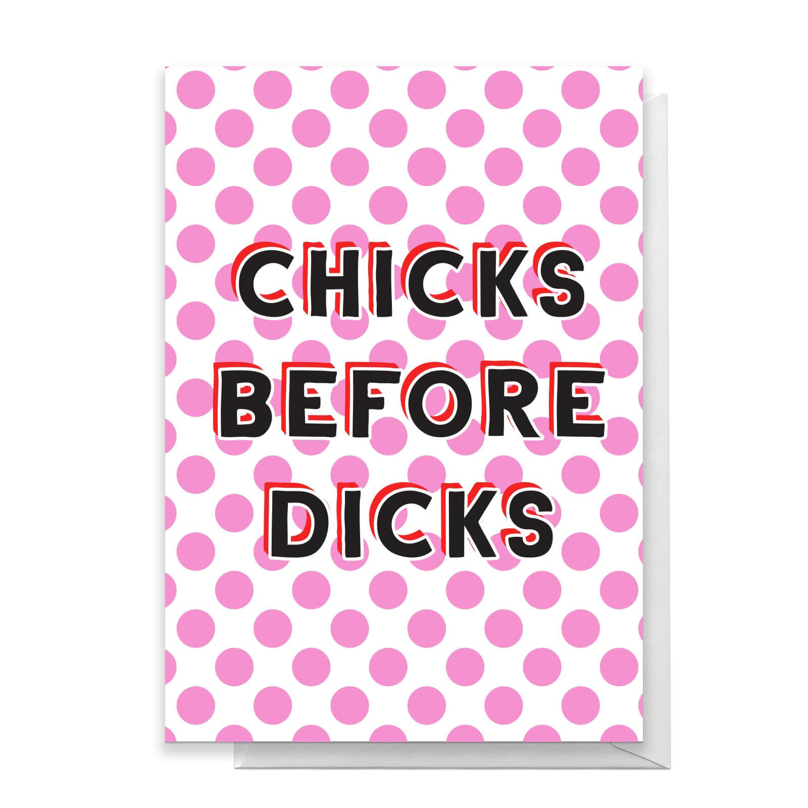 Chicks Before Dicks Greetings Card - Standard Card