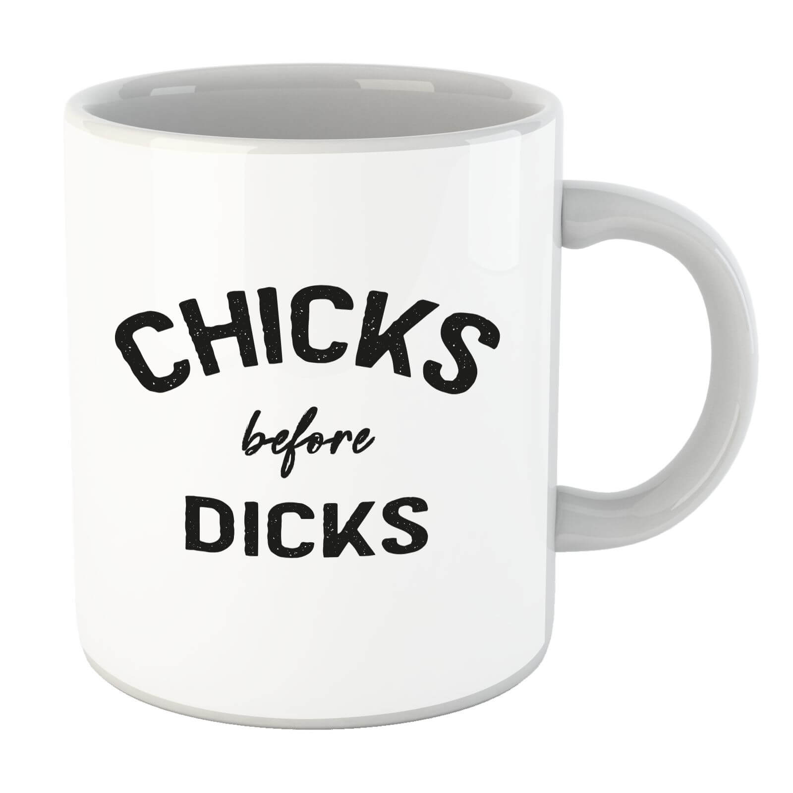 Chicks Before Dicks Mug
