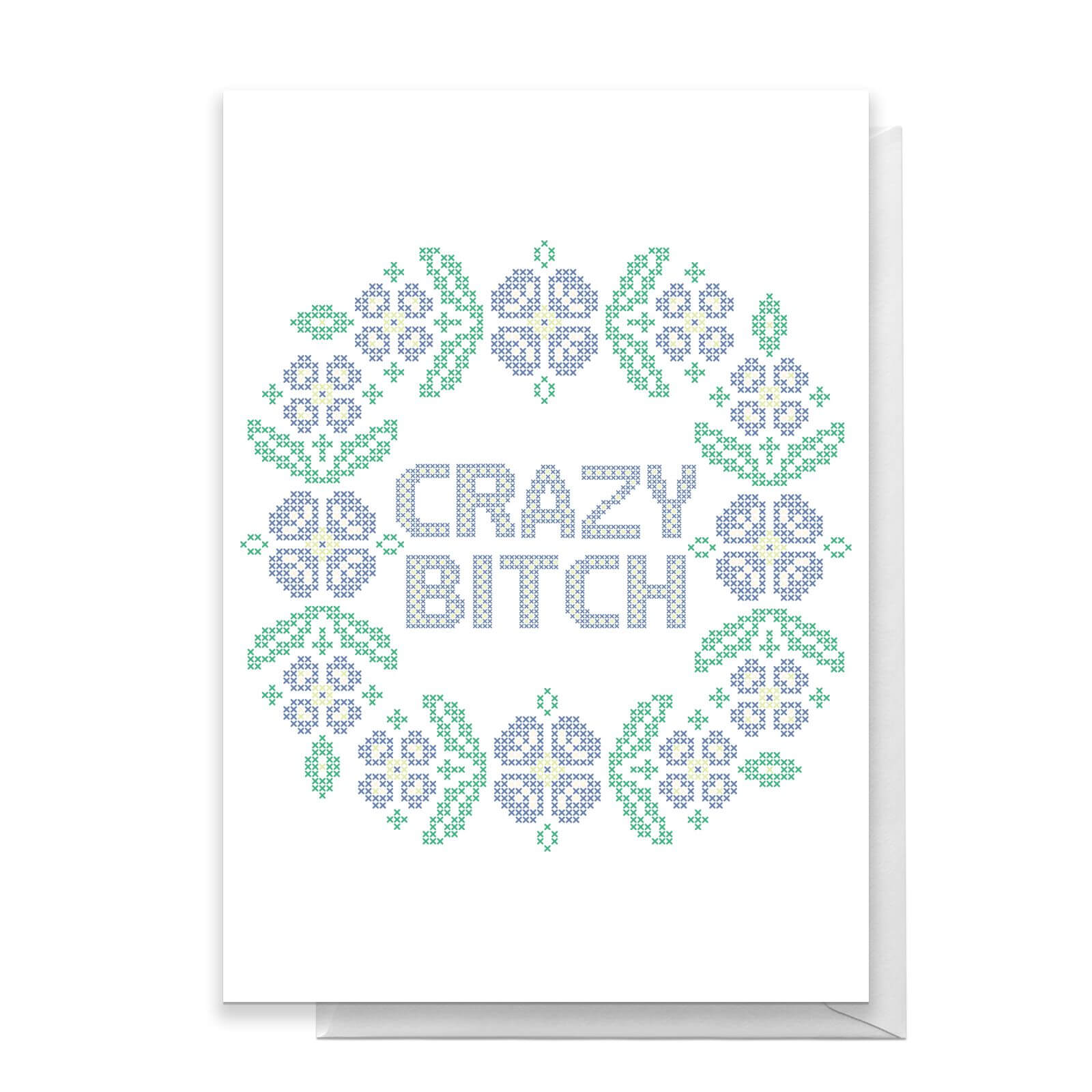 Crazy Bitch Greetings Card - Standard Card