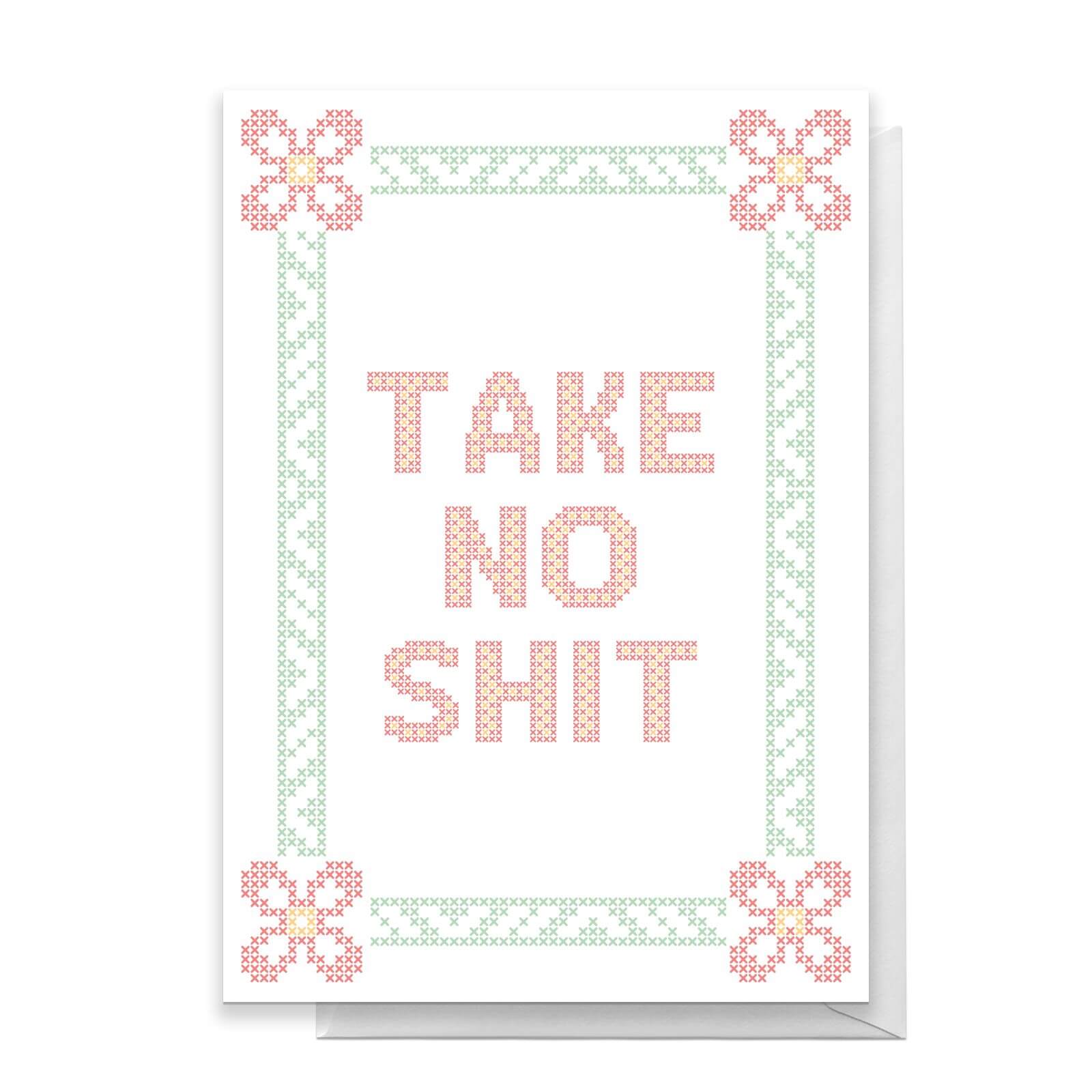 Take No Shit Greetings Card - Standard Card