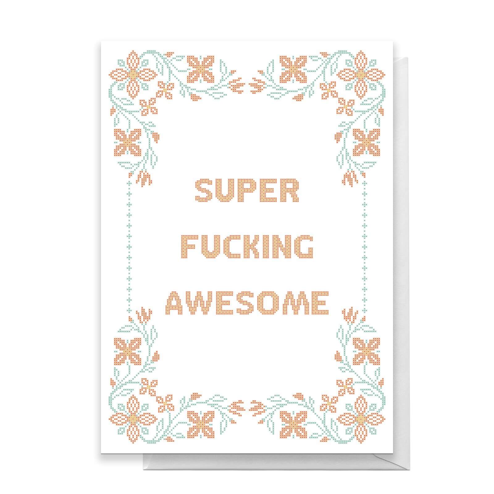 Super Fucking Awesome Greetings Card - Standard Card