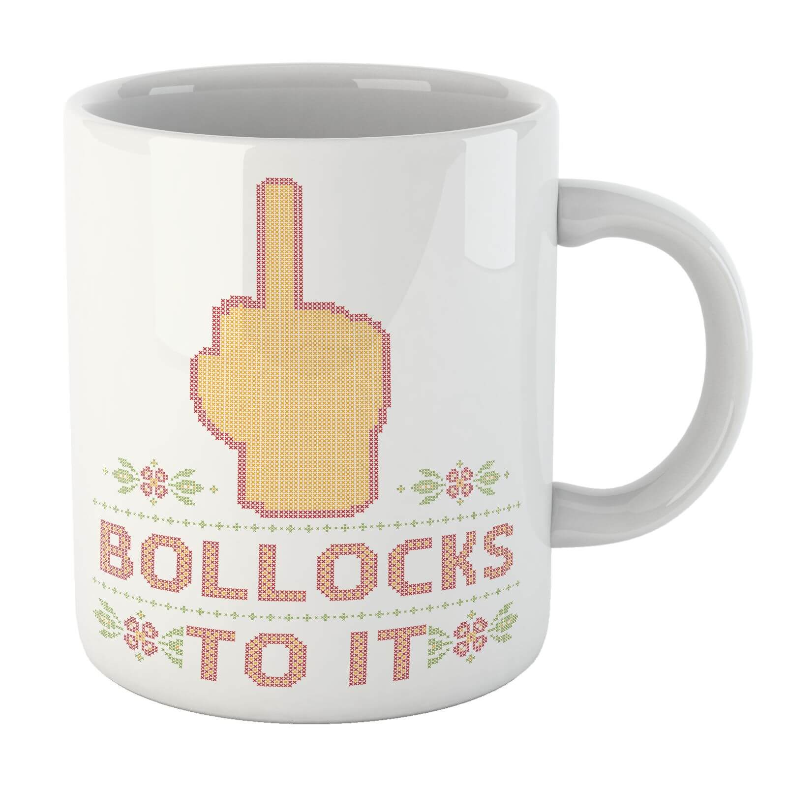 Bollocks To It Mug