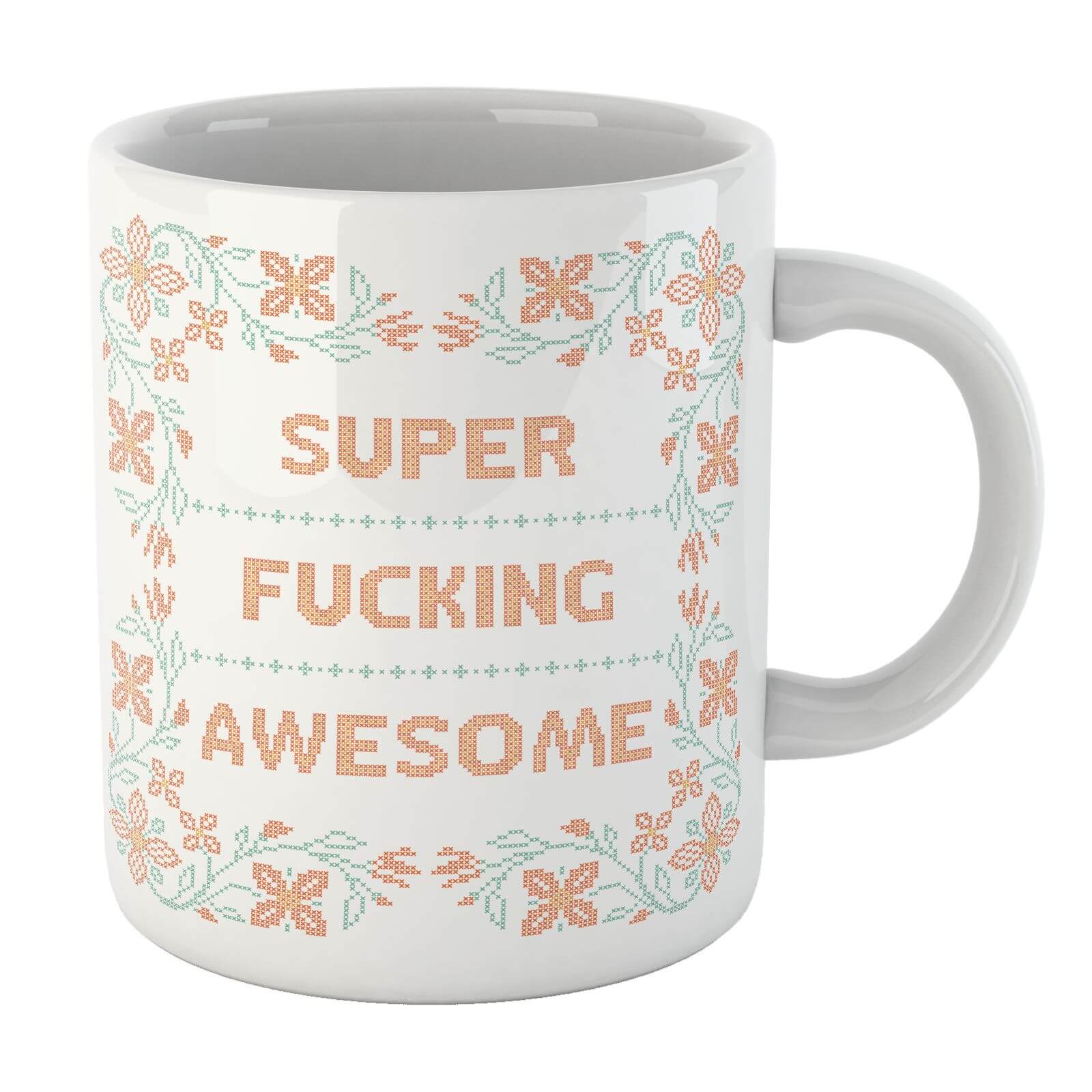 Super Fucking Awesome Mug