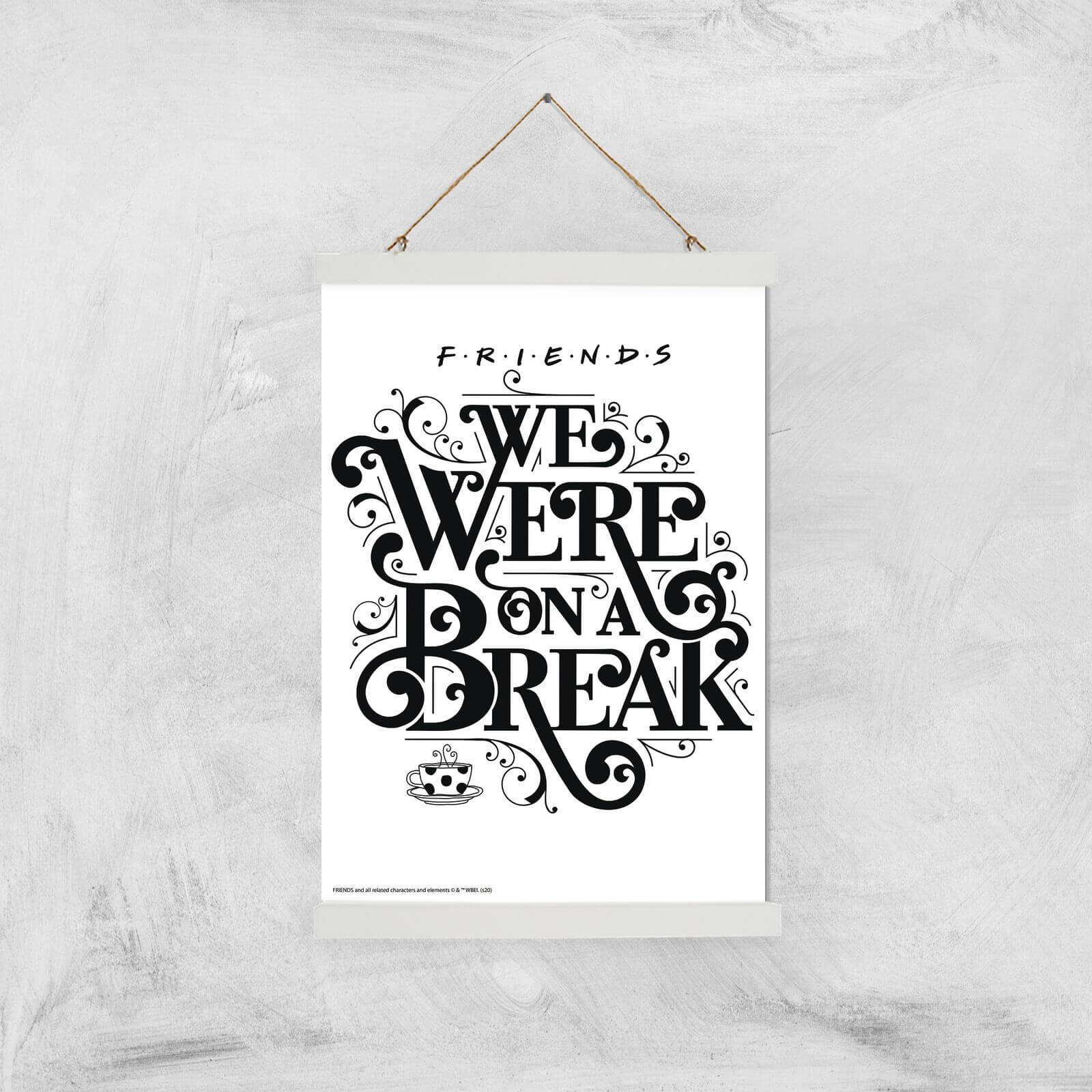 Friends We Were On A Break Giclee Art Print - A3 - White Hanger