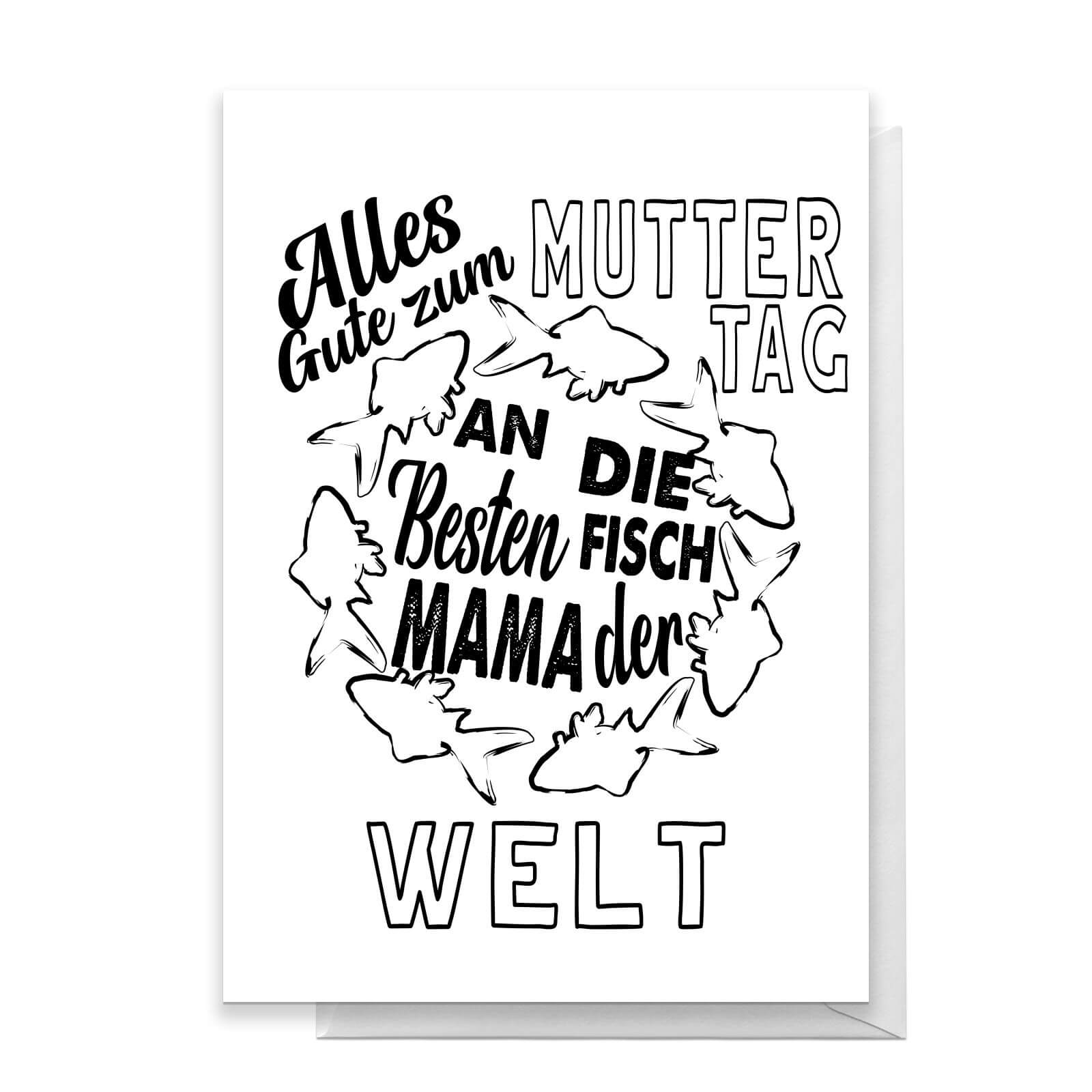 Alles Gute Zum Muttertag An Die Besten Fisch Mama Der Welt Greetings Card - Standard Card