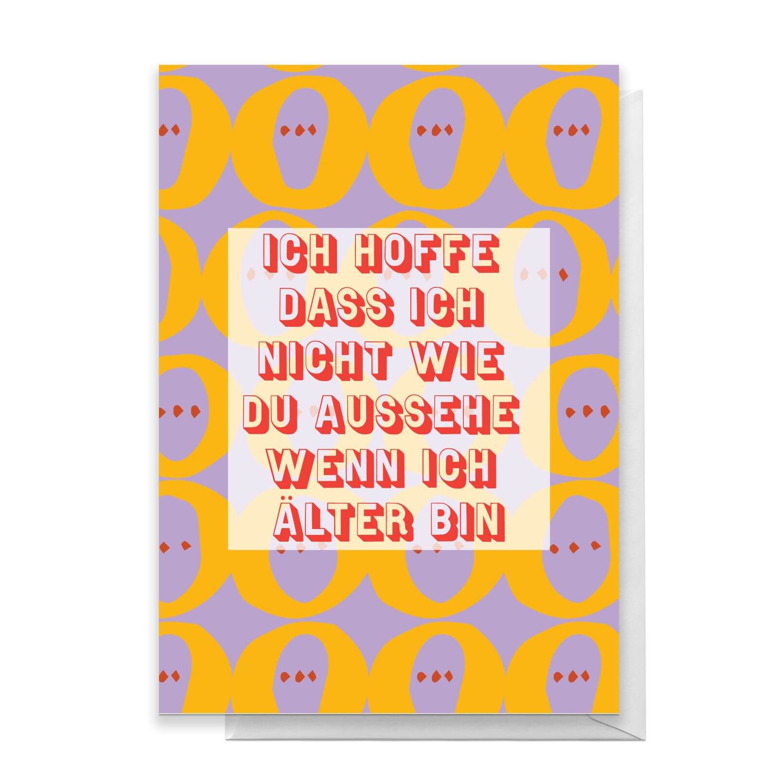 Ich Hoffe Das Ich Nicht Wie Du Aussehe Wenn Ich ?lter Bin Greetings Card - Large Card