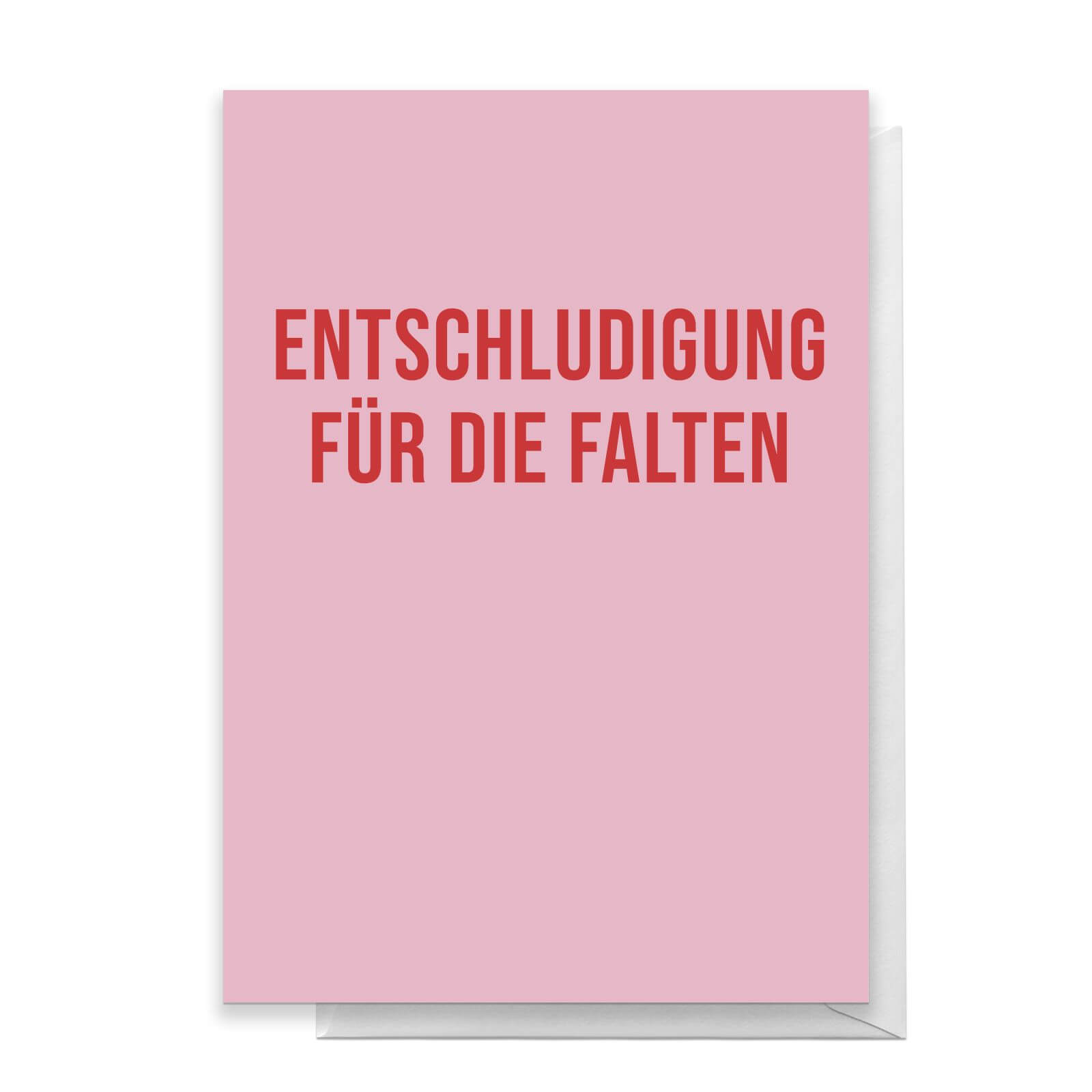 ENTSCHLUDIGUNG FUR DIE FALTEN Greetings Card - Standard Card