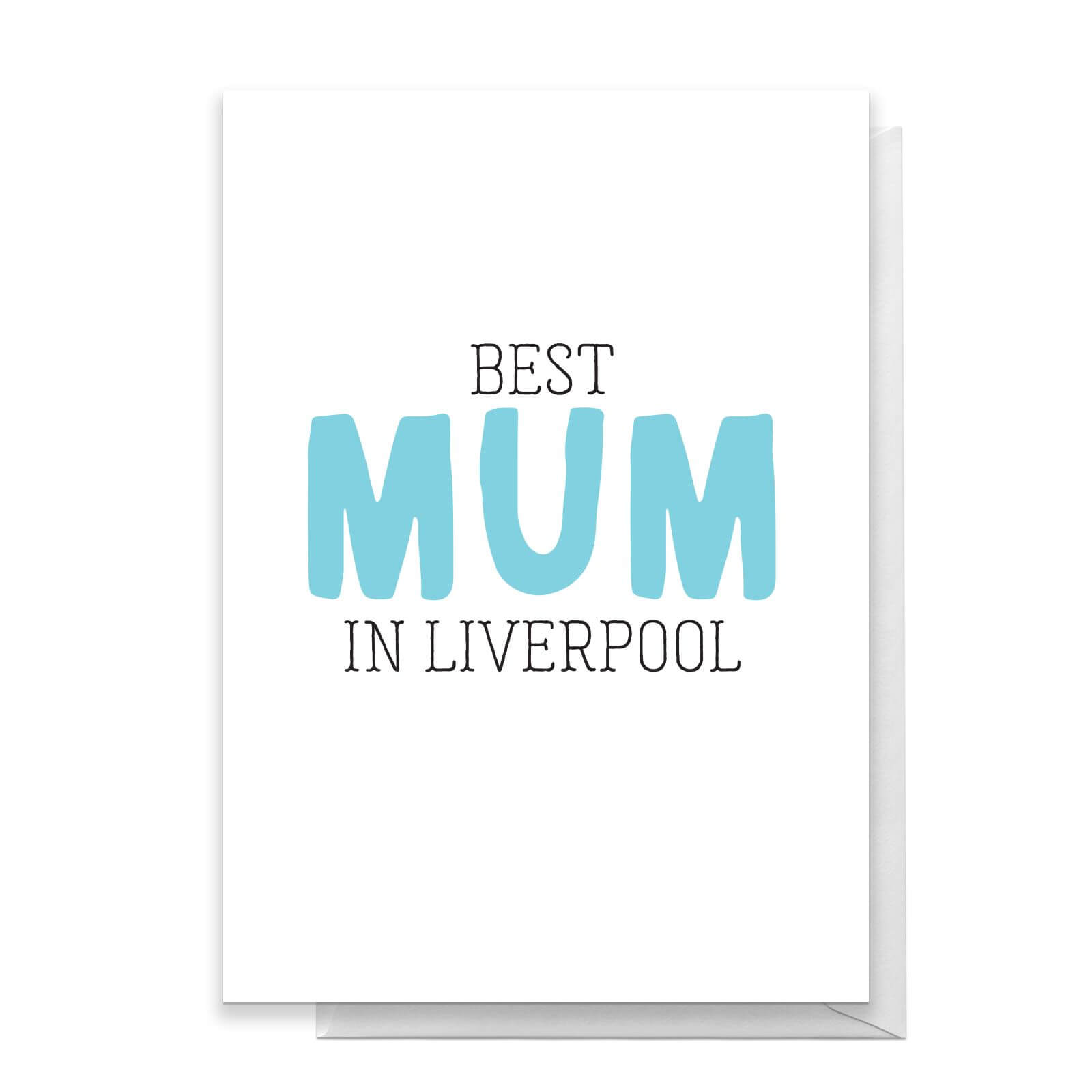 BEST MUM IN LIVERPOOL Greetings Card - Large Card