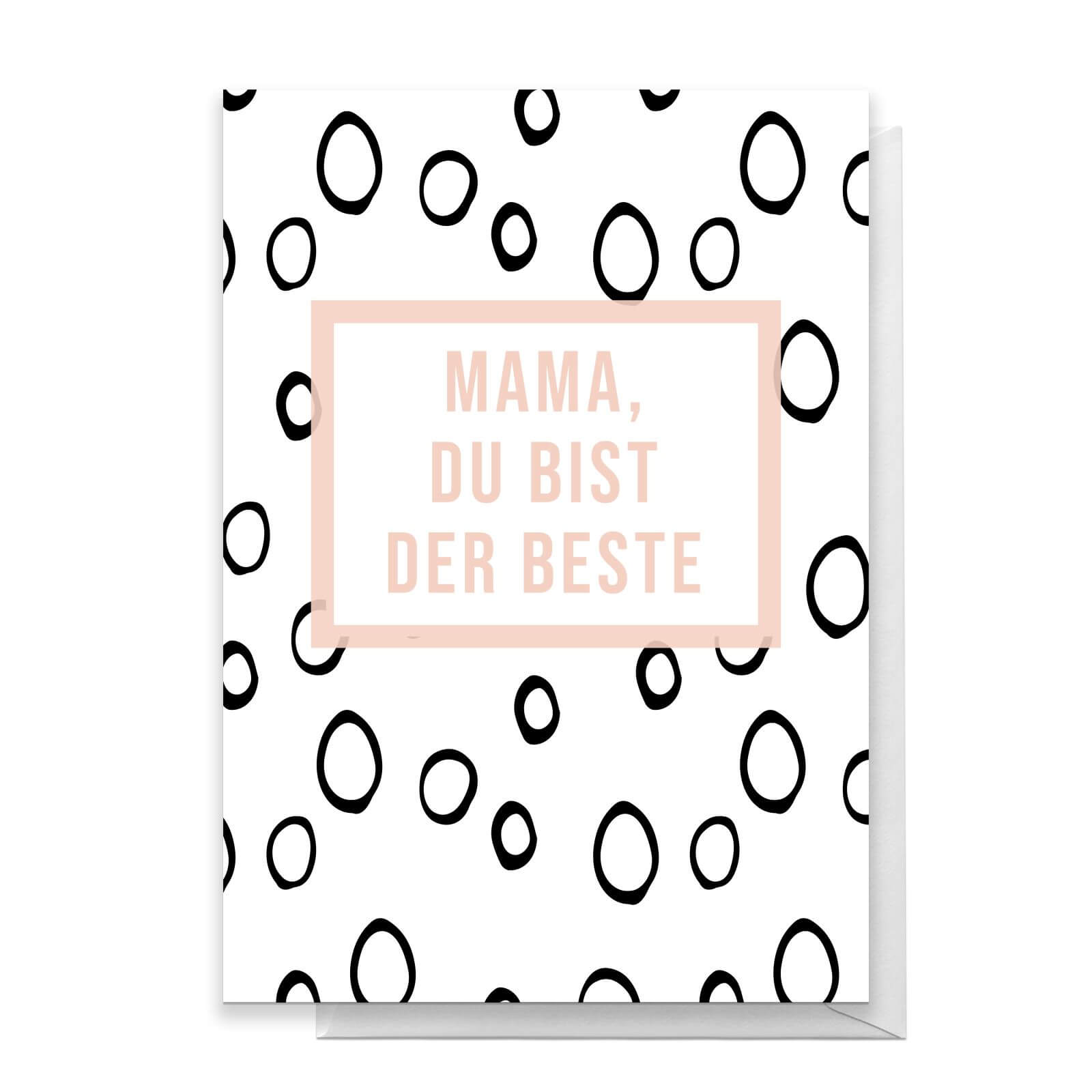 Mama, Du Bist Der Beste Greetings Card - Standard Card