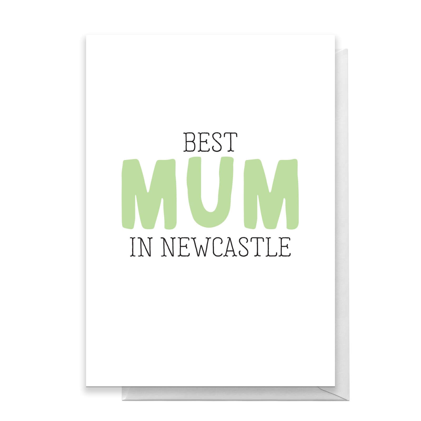 BEST MUM IN NEWCASTLE Greetings Card - Large Card