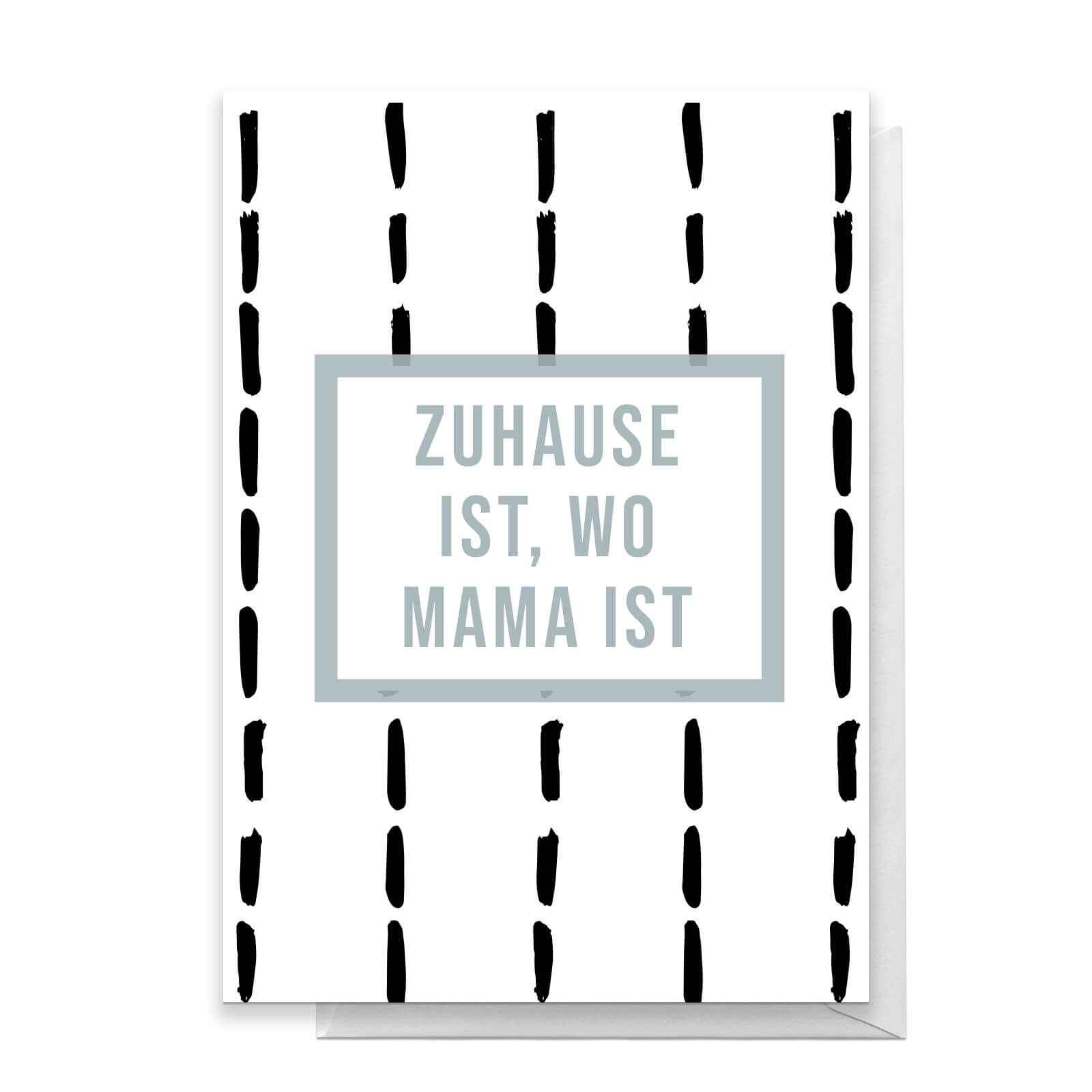 Zuhause Ist, Wo Mama Ist Greetings Card - Standard Card