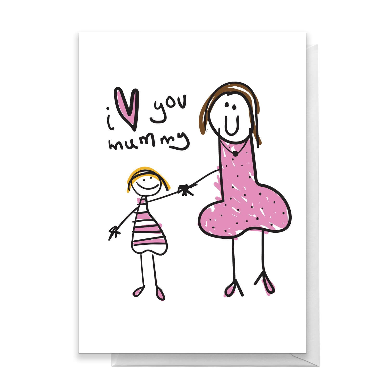 I Love You Mummy Greetings Card - Standard Card