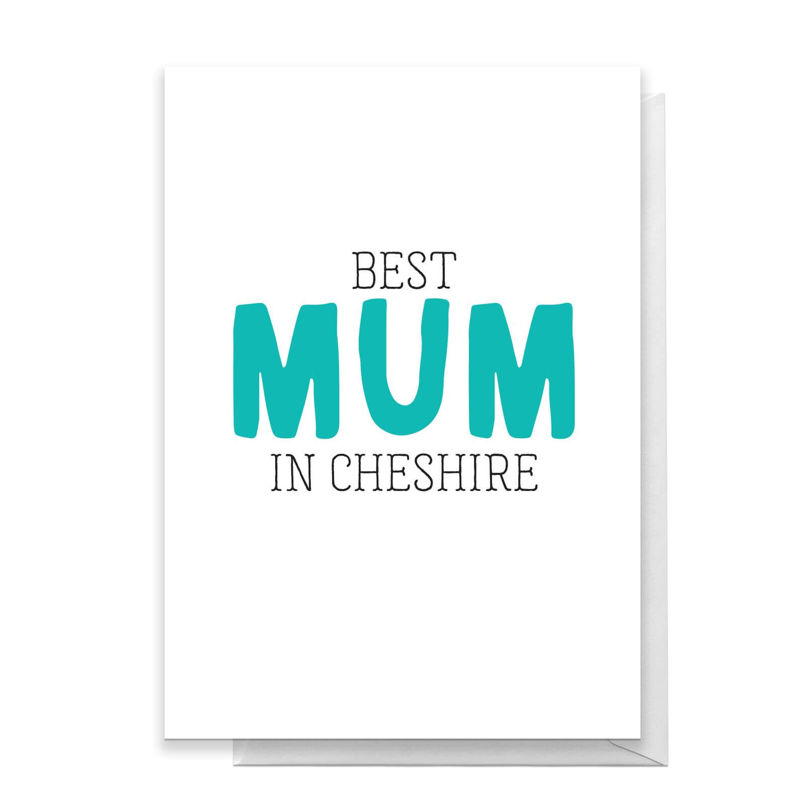 BEST MUM IN CHESHIRE Greetings Card - Large Card