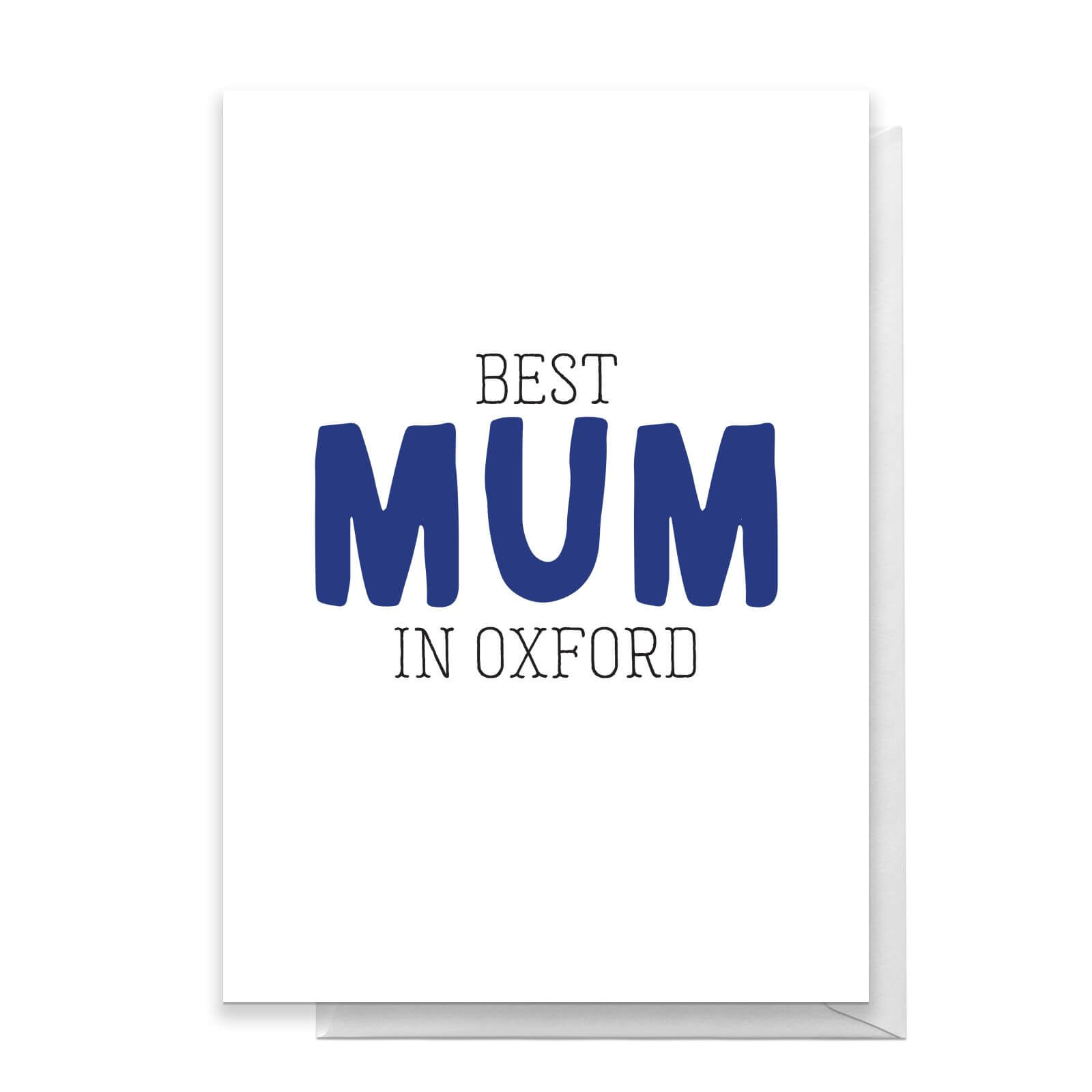 BEST MUM IN OXFORD Greetings Card - Large Card