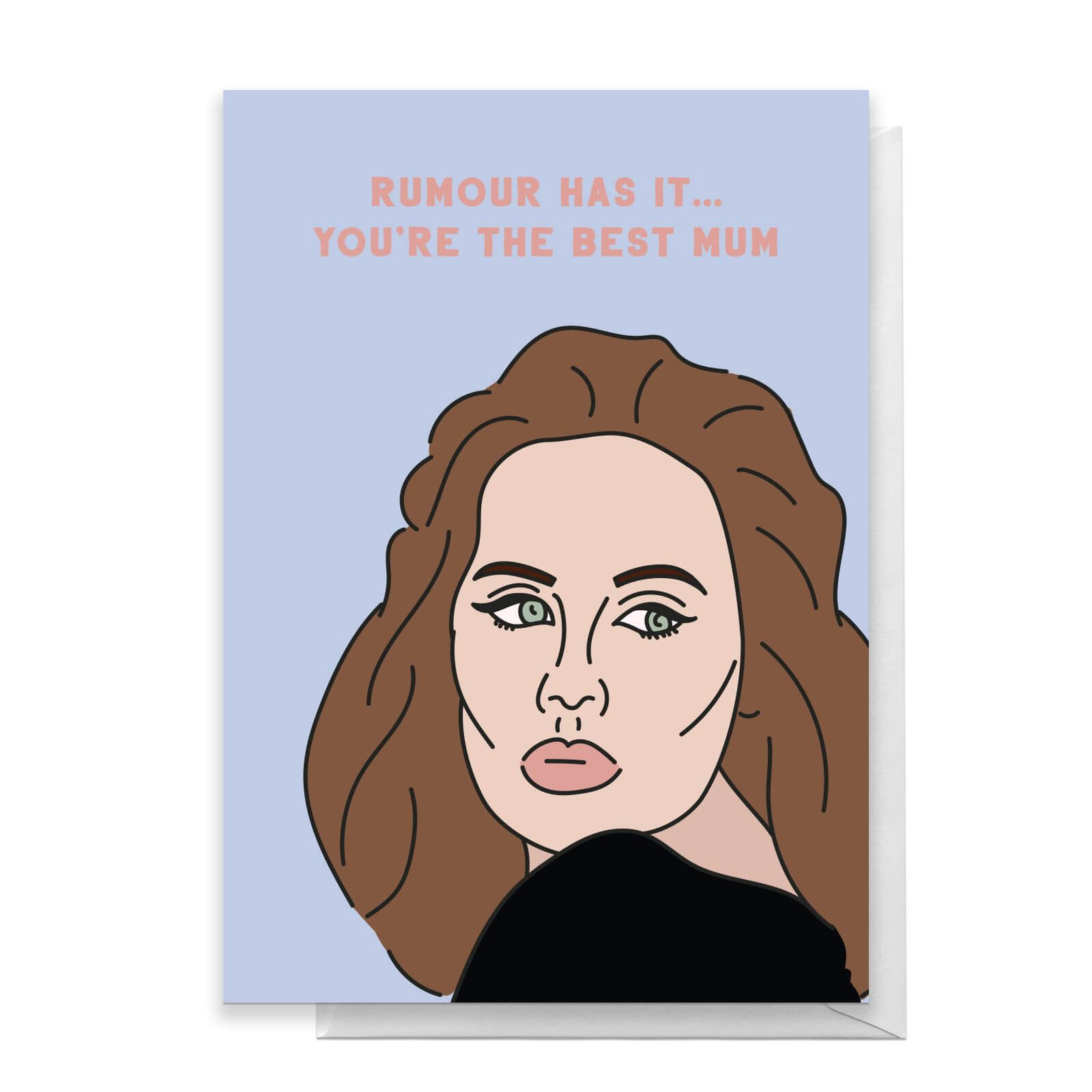 Rumour Has It.. You're The Best Mum Greetings Card - Large Card