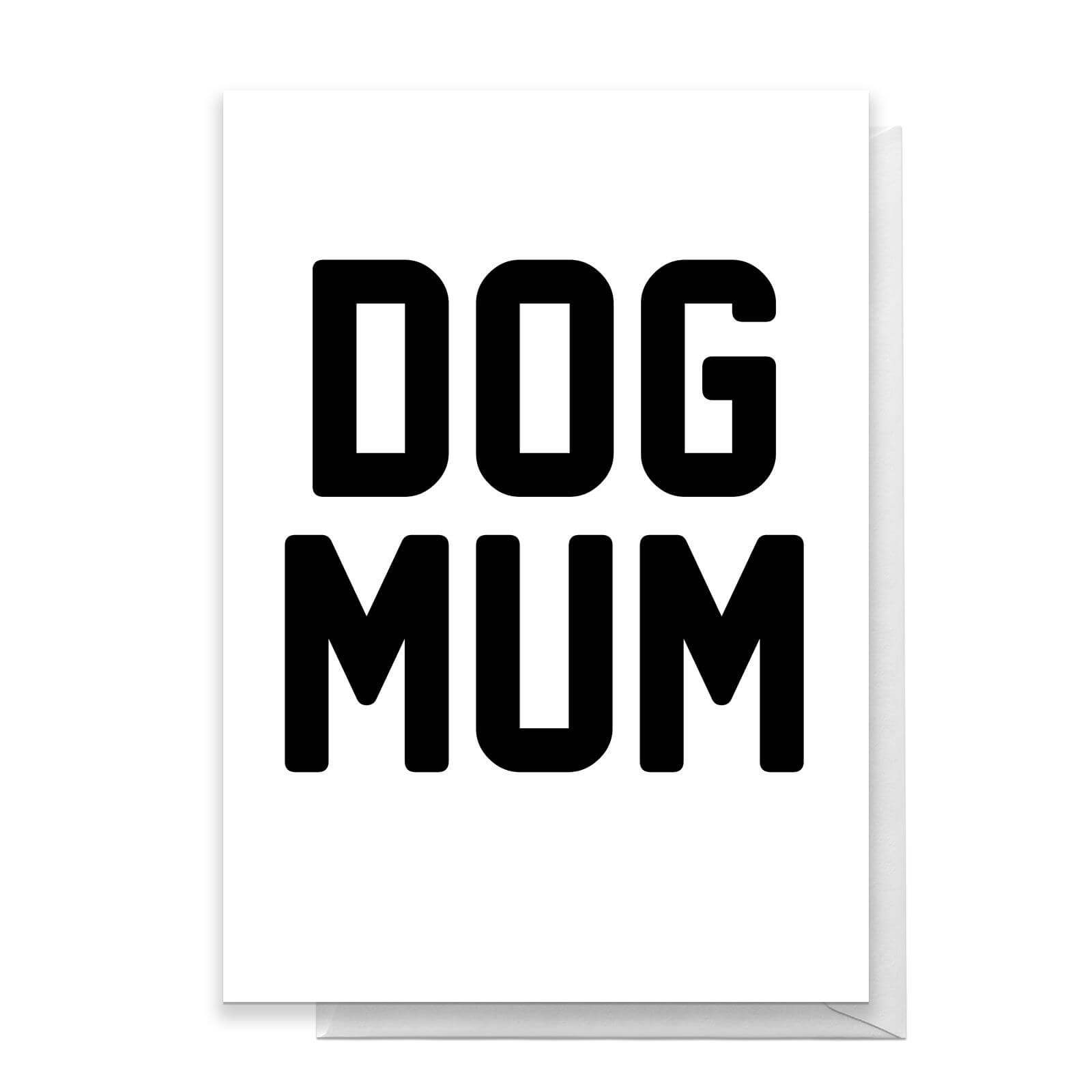 Dog Mum Greetings Card - Standard Card