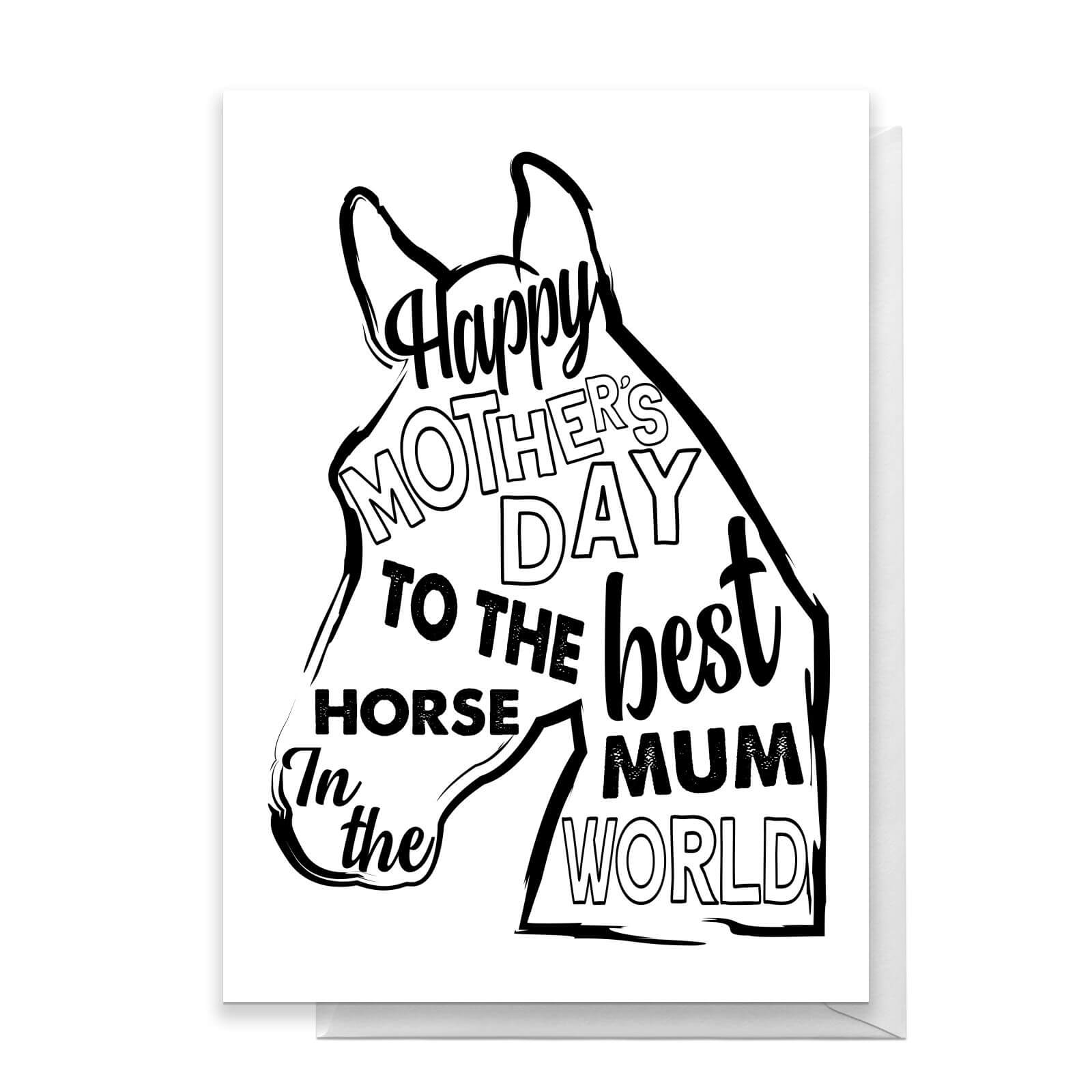 Happy Mother's Day To The Best Horse Mum In The World Greetings Card - Standard Card