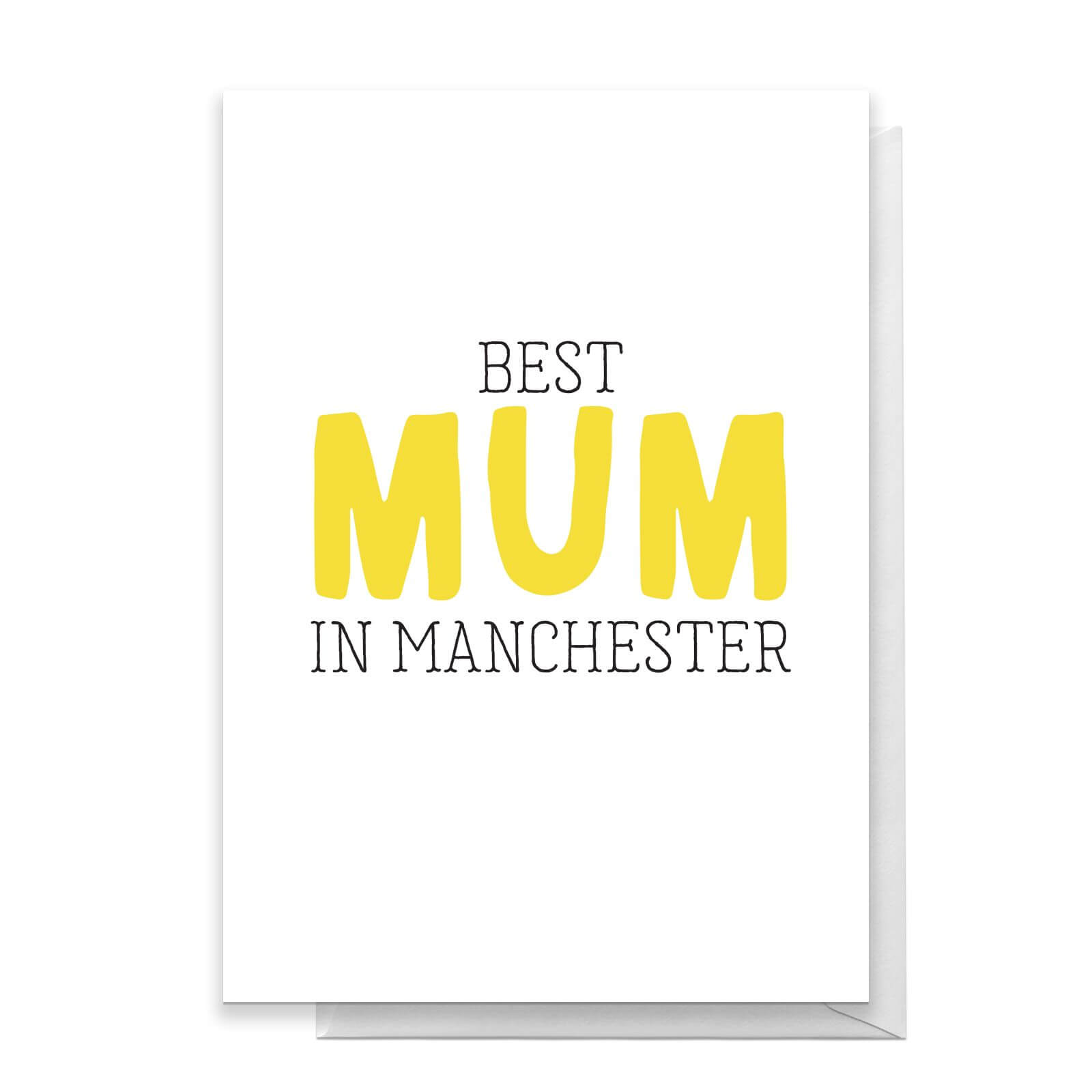 BEST MUM IN MANCHESTER Greetings Card - Standard Card
