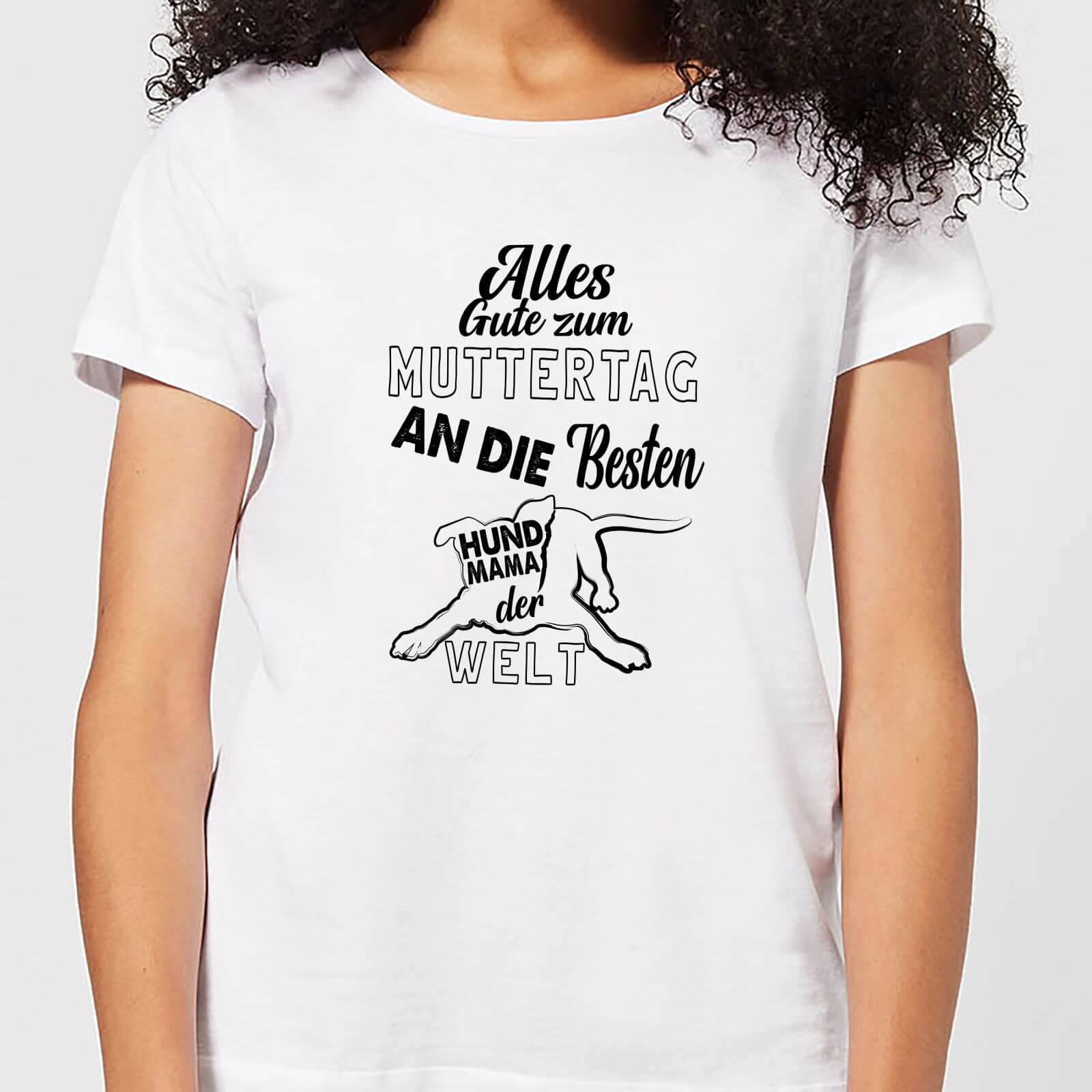 Alles Gute Zum Muttertag An Die Besten Hund Mama Der Welt Women's T-Shirt - White - S - White