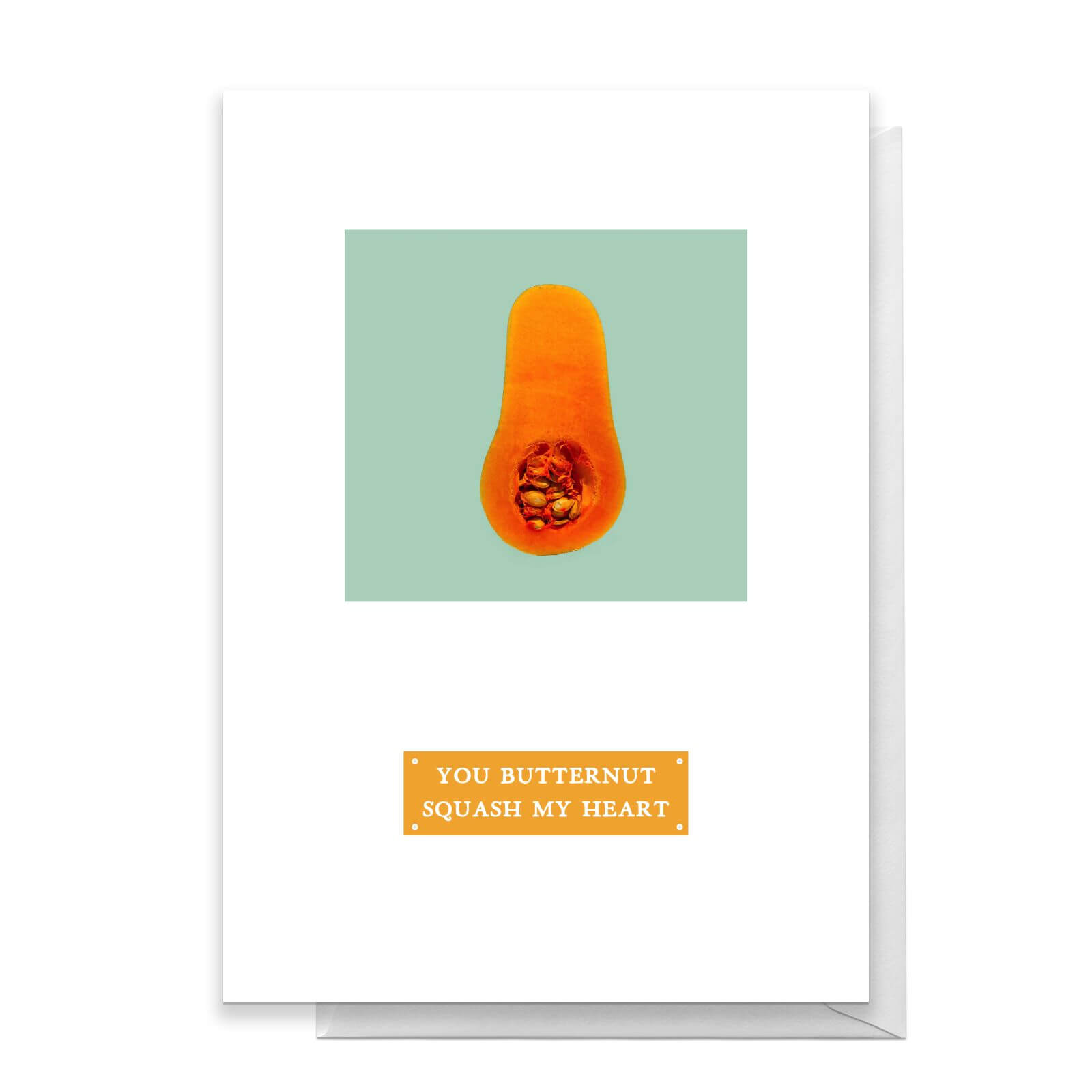 You Butternut Squash My Heart Greetings Card - Standard Card