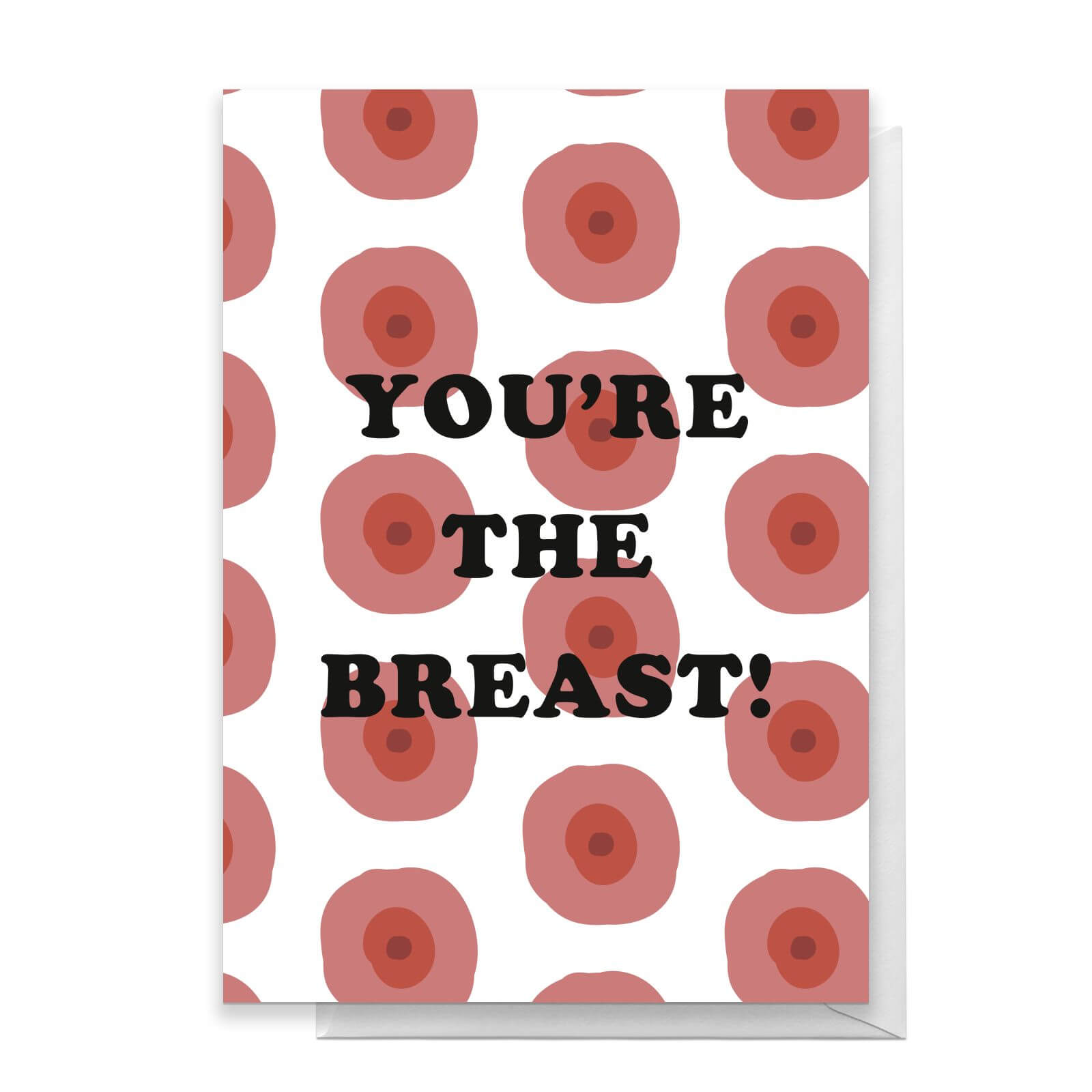 You're The Breast Greetings Card - Standard Card
