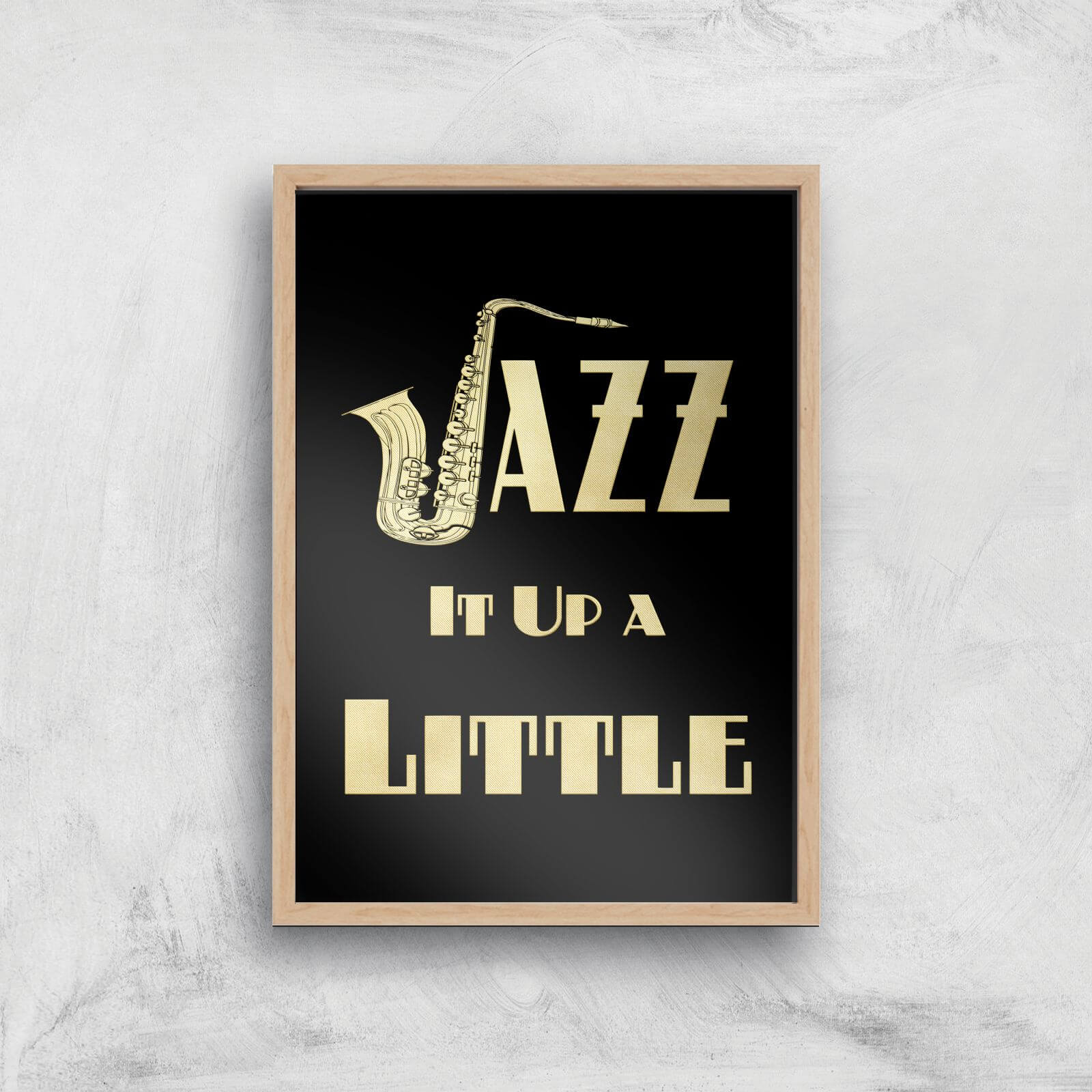 Jazz It Up A Little Giclee Art Print - A4 - Wooden Frame