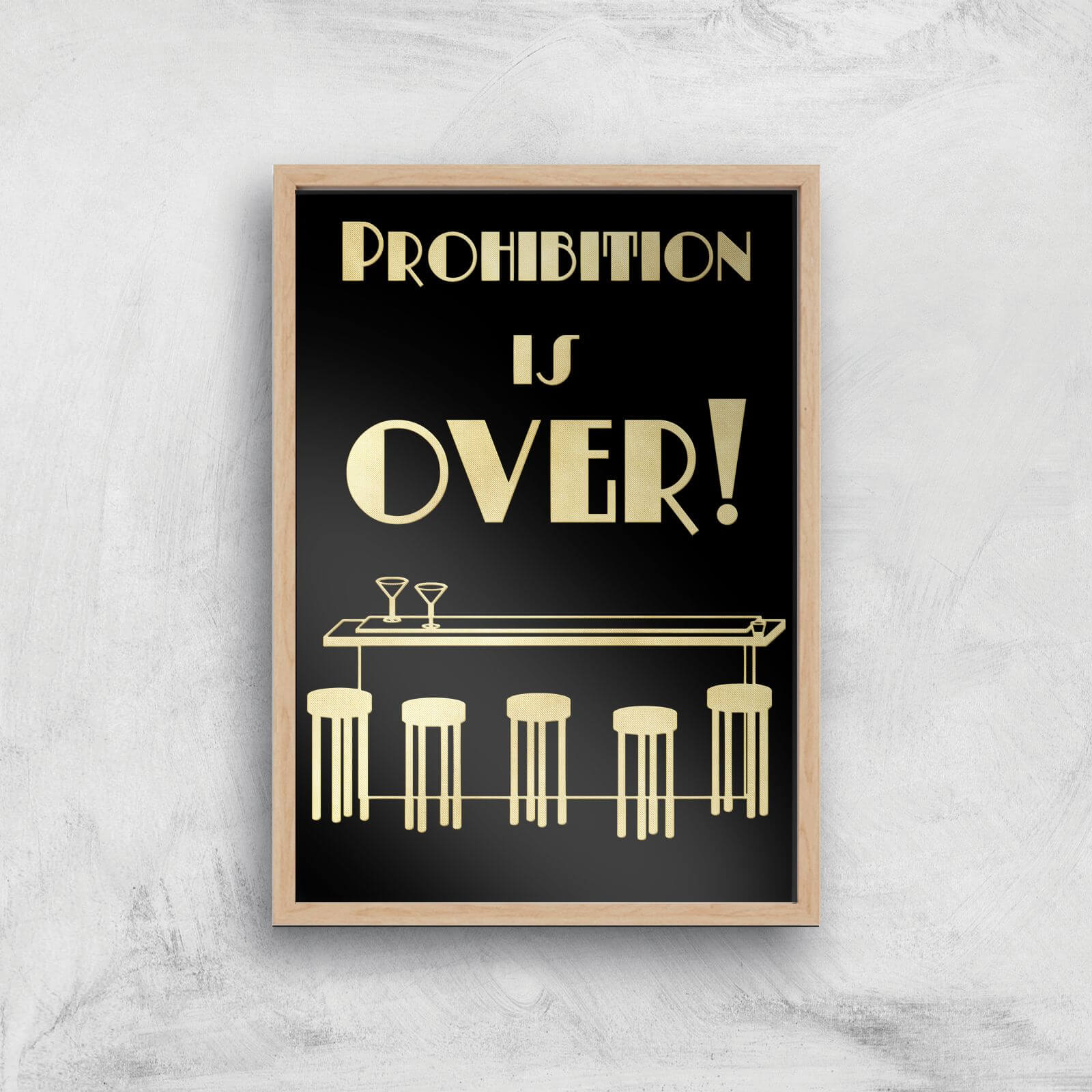 Prohibition Is Over Giclee Art Print - A3 - Wooden Frame