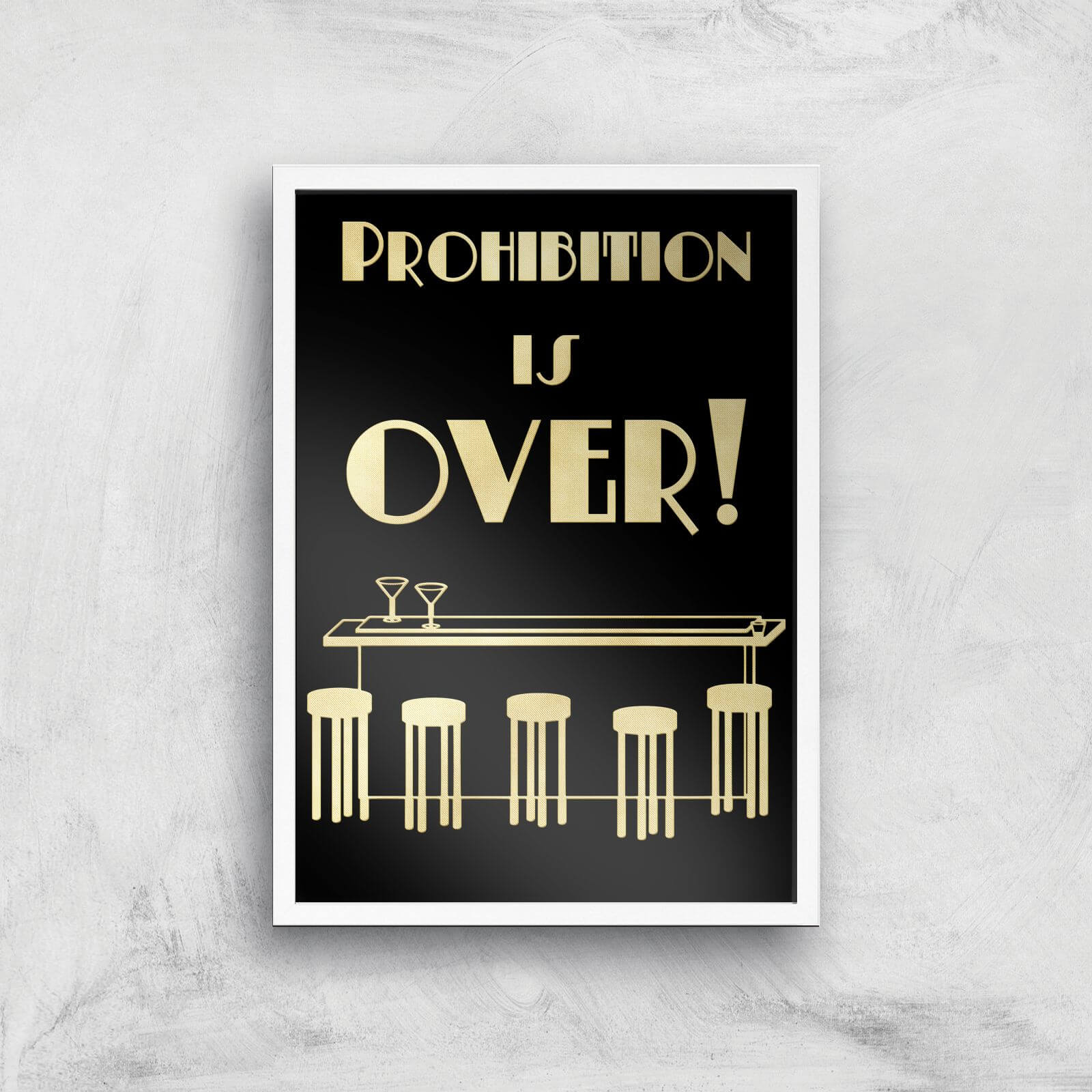 Prohibition Is Over Giclee Art Print - A2 - White Frame