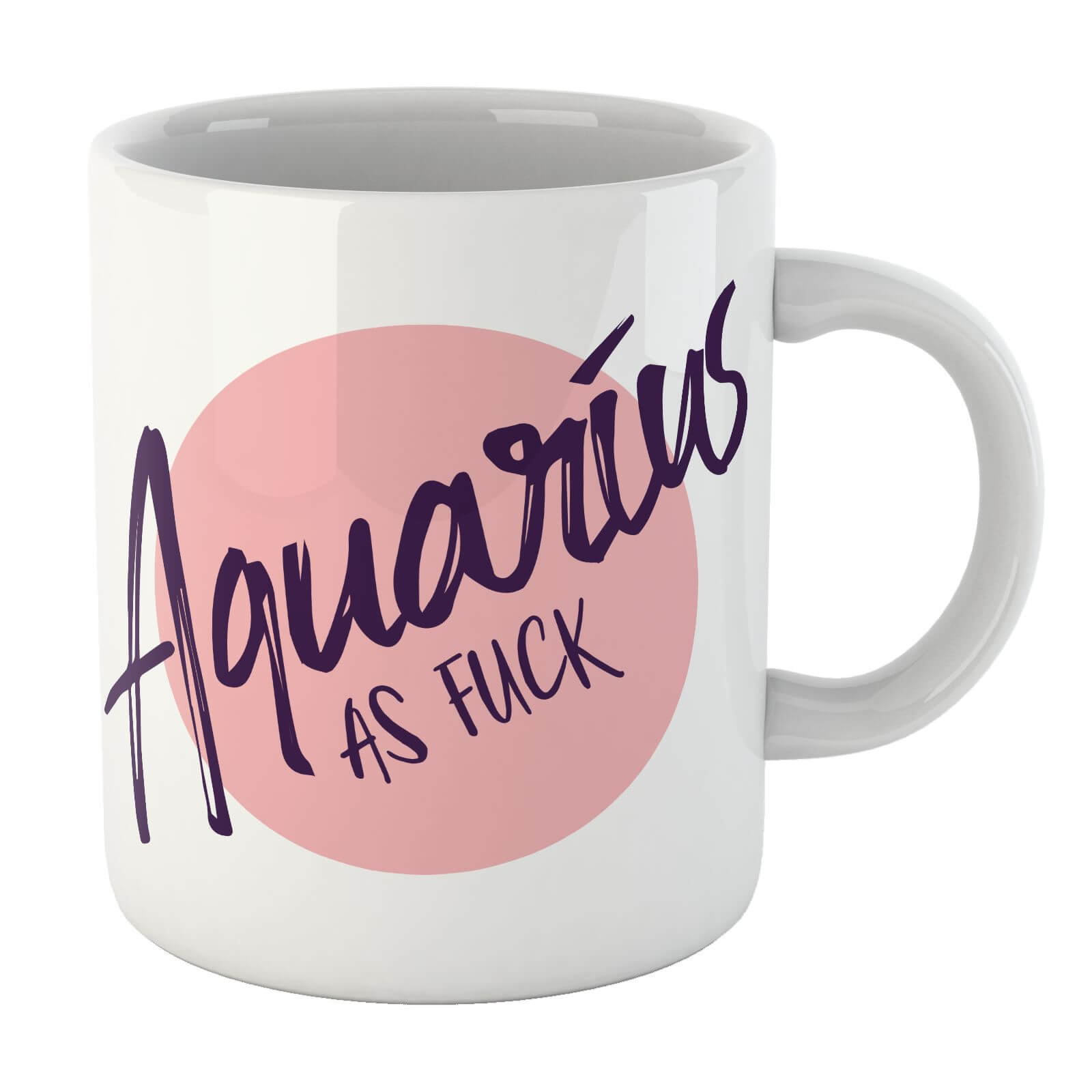 Aquarius As Fuck Mug