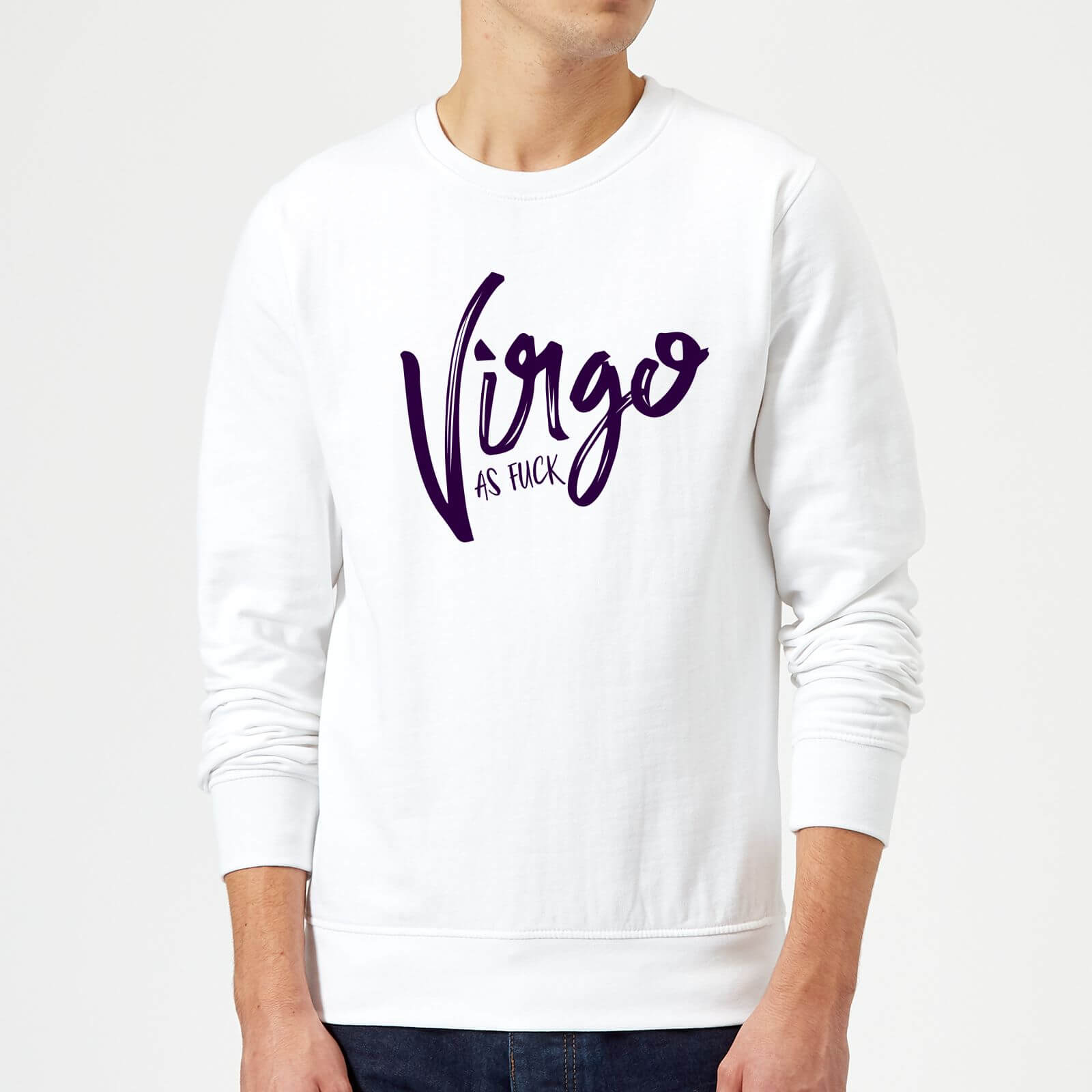 Virgo As Fuck Sweatshirt - White - S - White