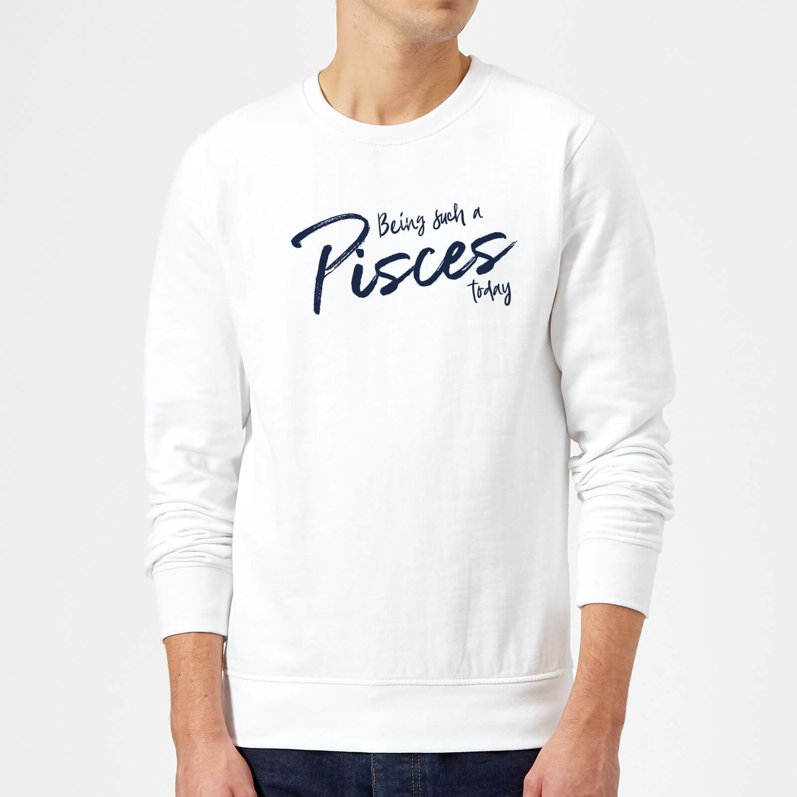 Being Such A Pisces Today Sweatshirt - White - L - White