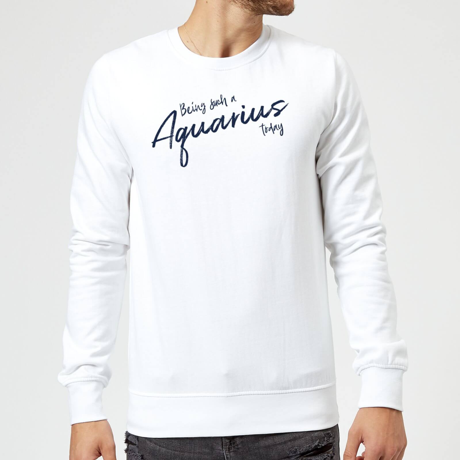 Being Such A Aquarius Today Sweatshirt - White - M - White