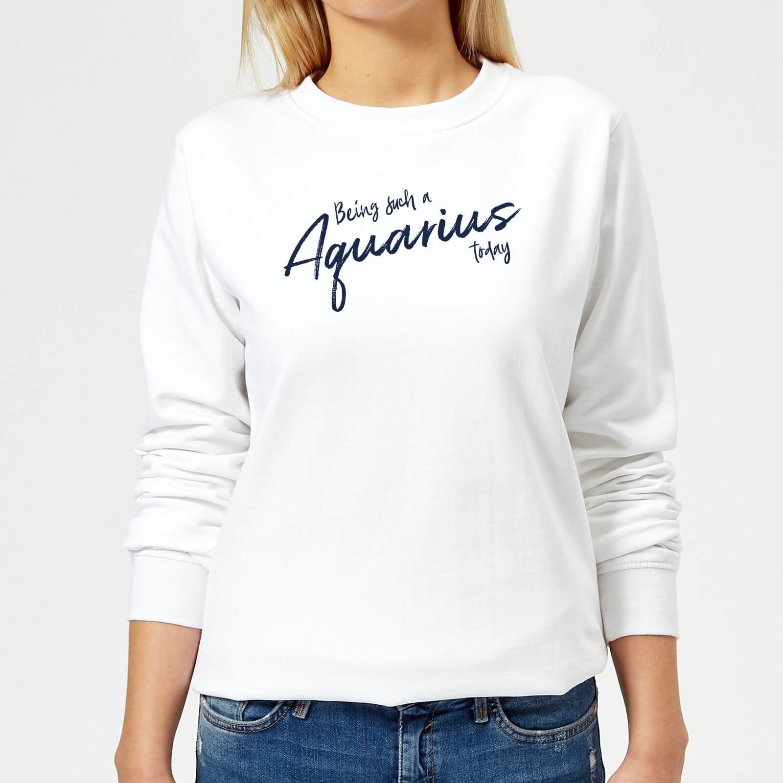 Being Such A Aquarius Today Women's Sweatshirt - White - XS - White