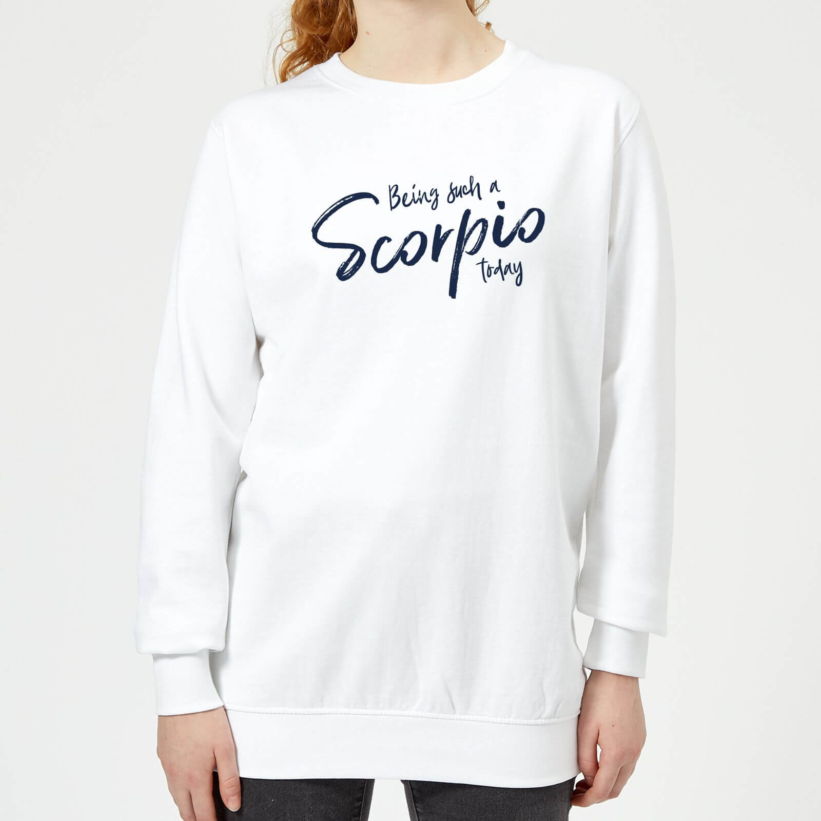 Being Such A Scorpio Today Women's Sweatshirt - White - XS - White