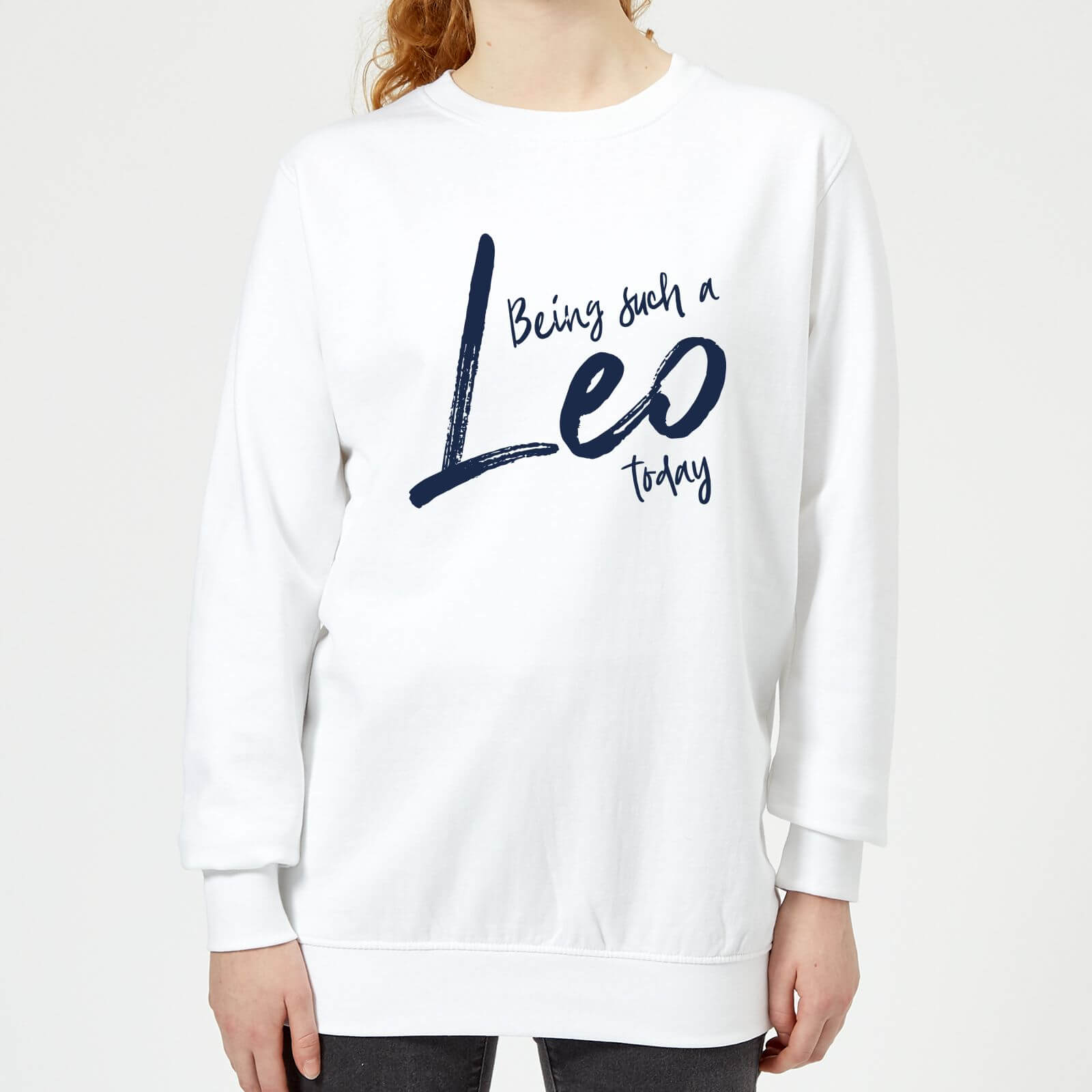 Being Such A Leo Today Women's Sweatshirt - White - XS - White